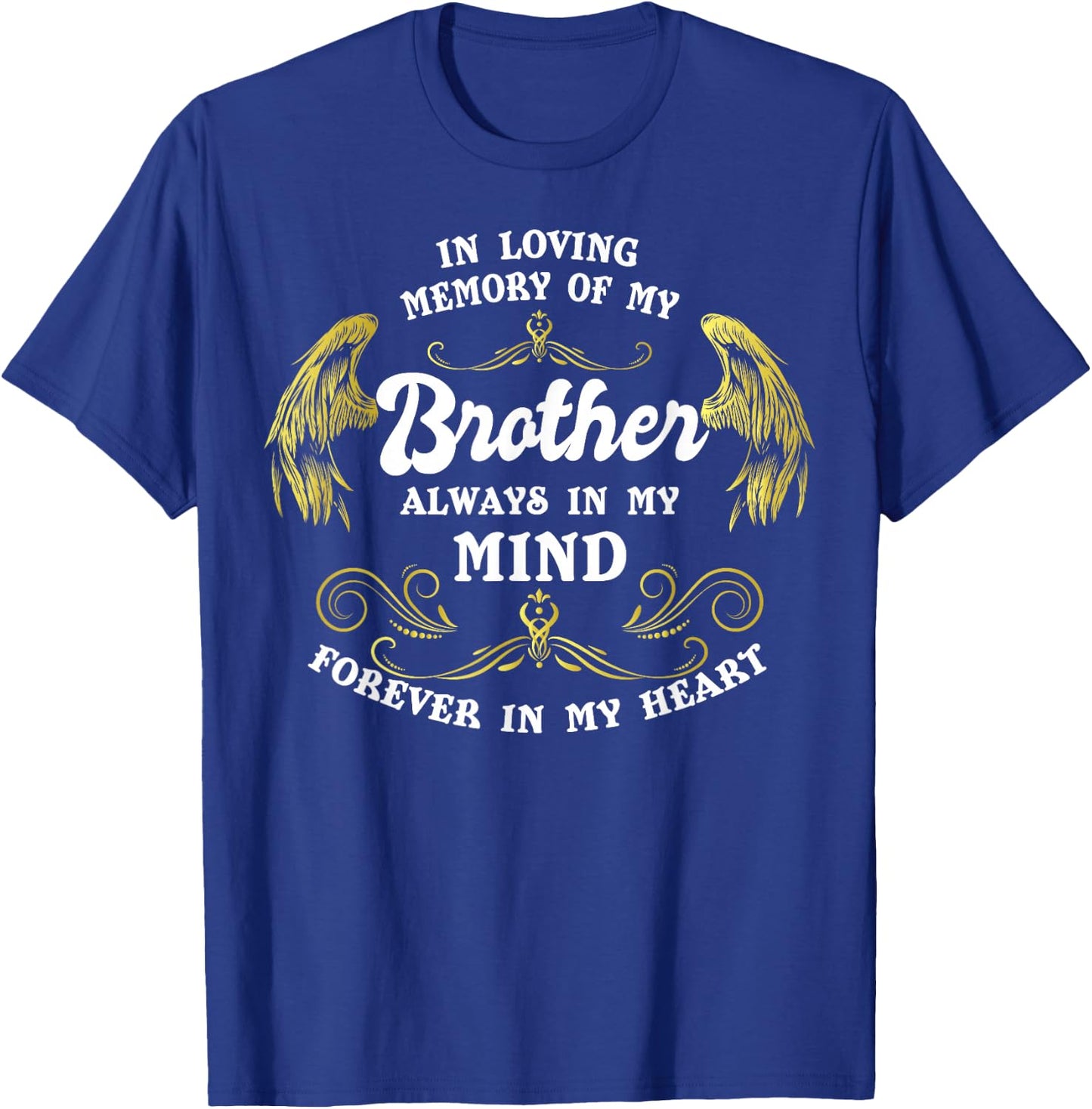 In Loving Memory Of My Brother Shirt, Grief For Brother T-Shirt - T-Shirt | Royal