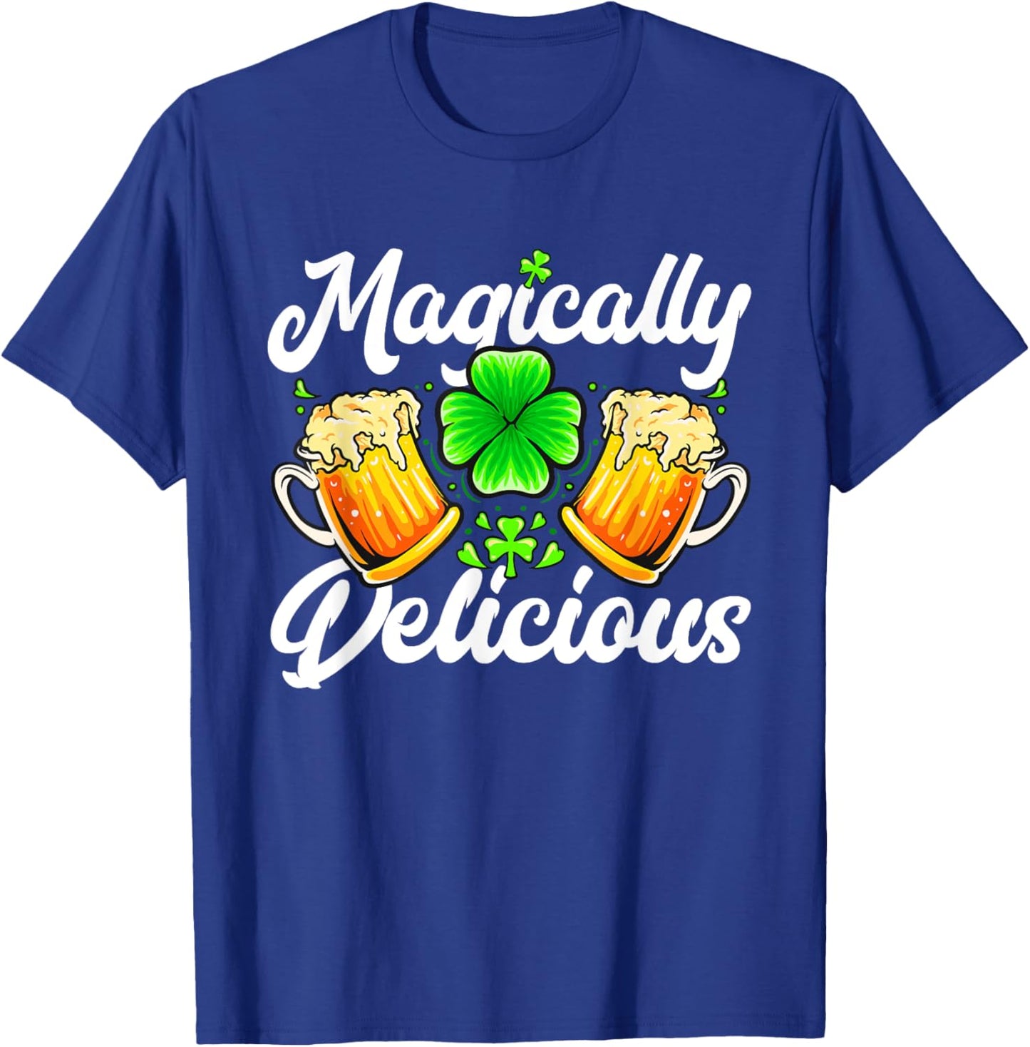 St Patricks Day - Magically Delicious T-Shirt - T-Shirt | Royal