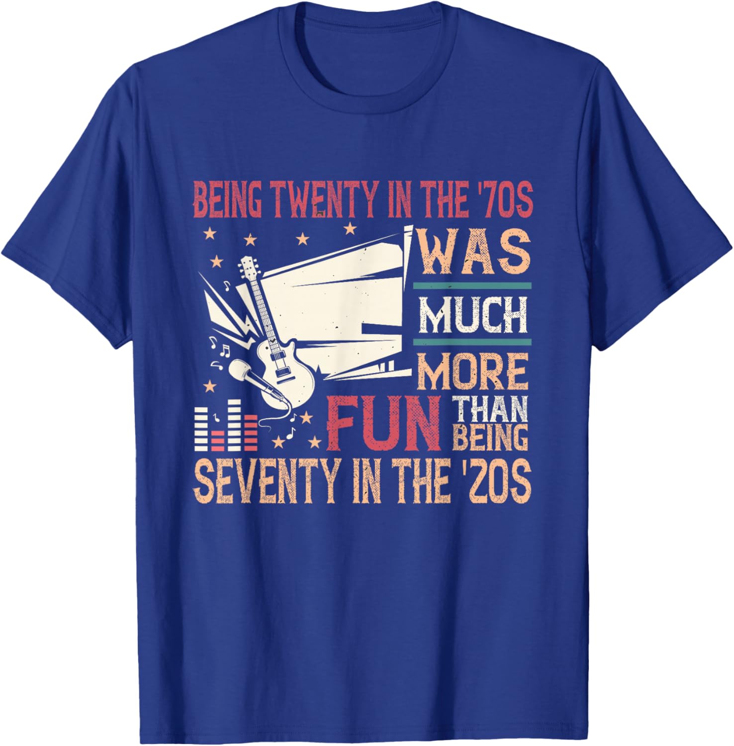 Being twenty in the '70s was much more fun than in the '20s T-Shirt - T-Shirt | Royal