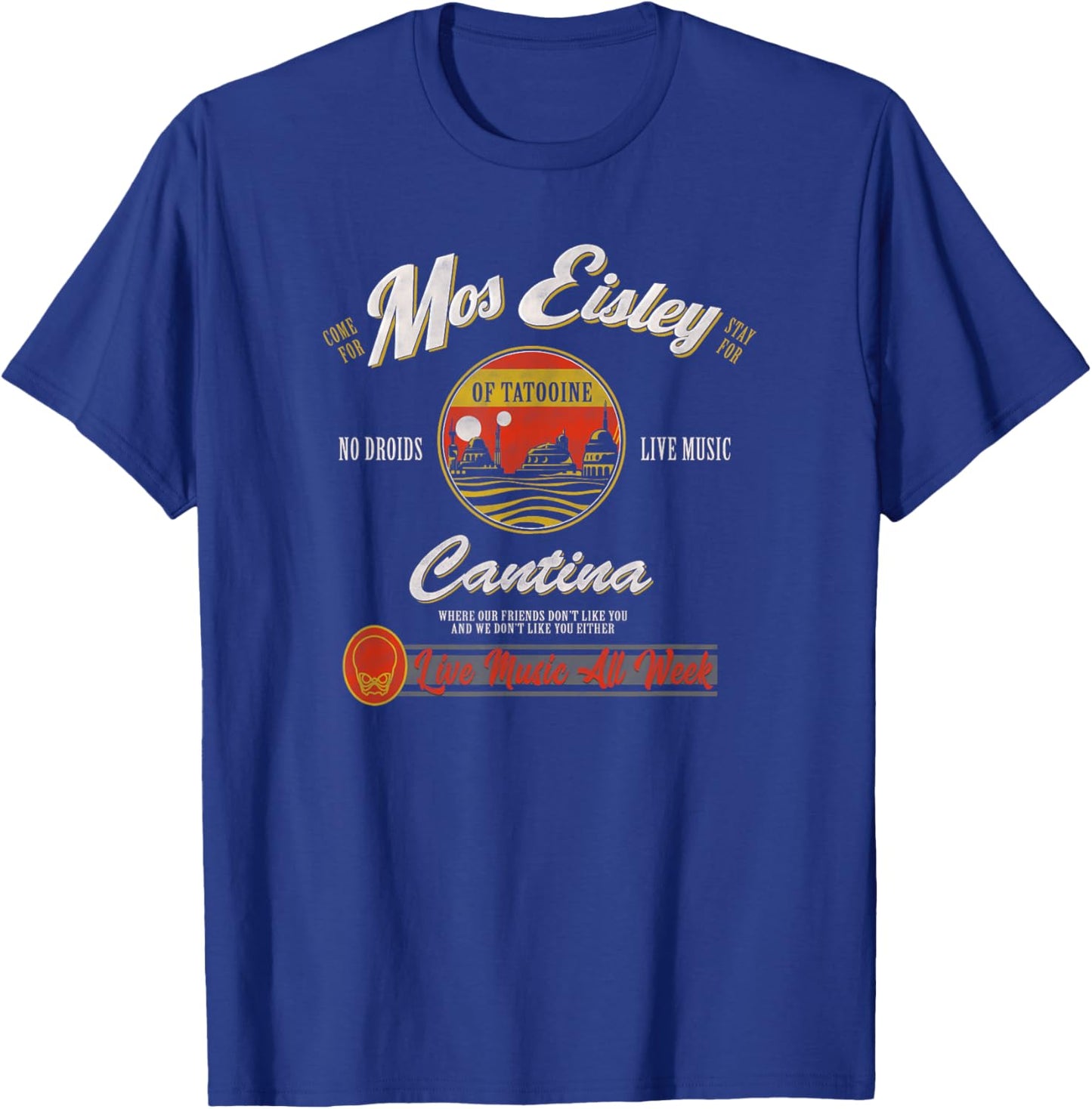 Star Wars Classic Mos Eisley Cantina Live Music All Week Ad T-Shirt - T-Shirt | Royal