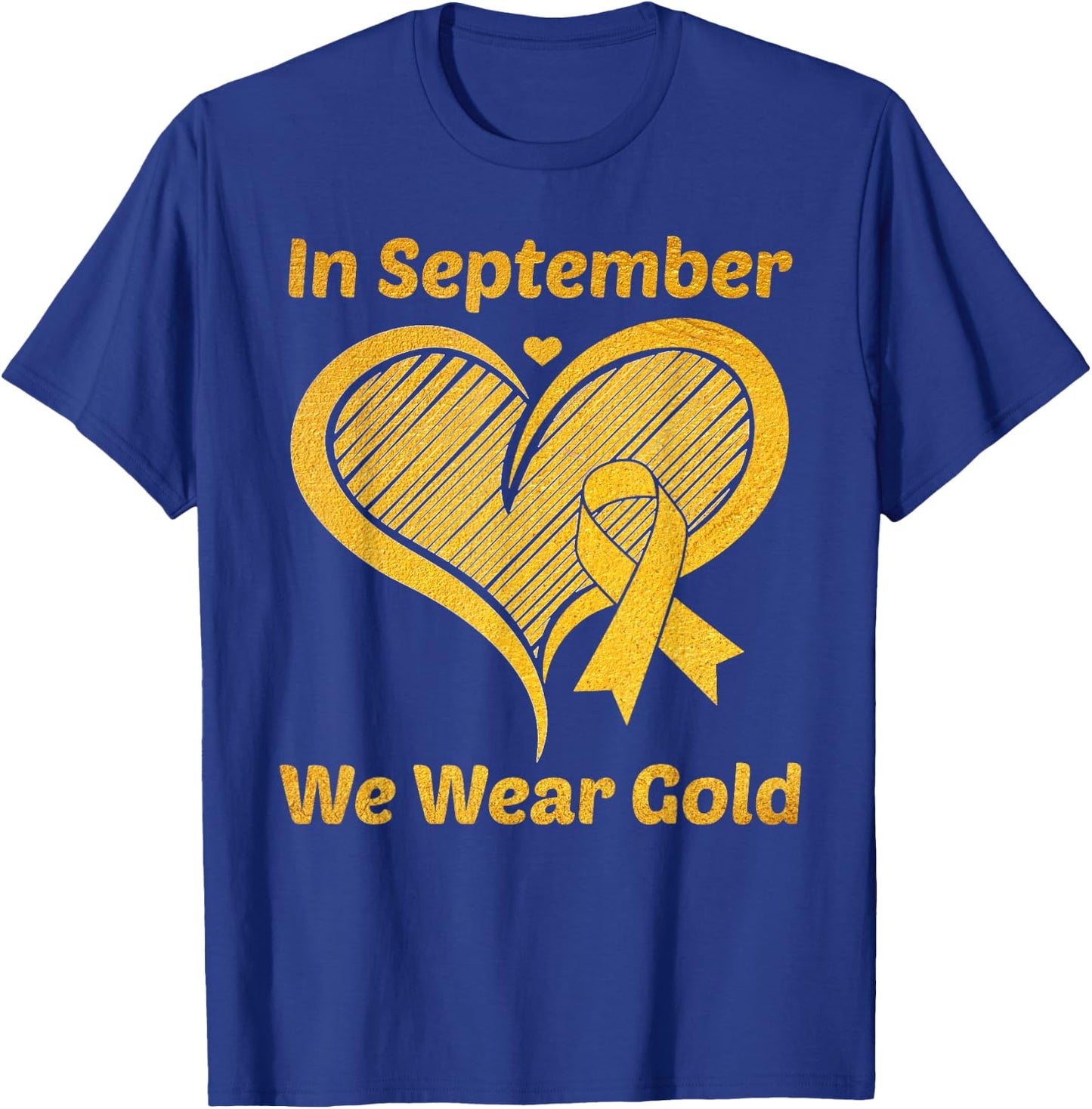 Heart In September We Wear Gold Childhood Cancer Awareness T-Shirt - T-Shirt | Royal