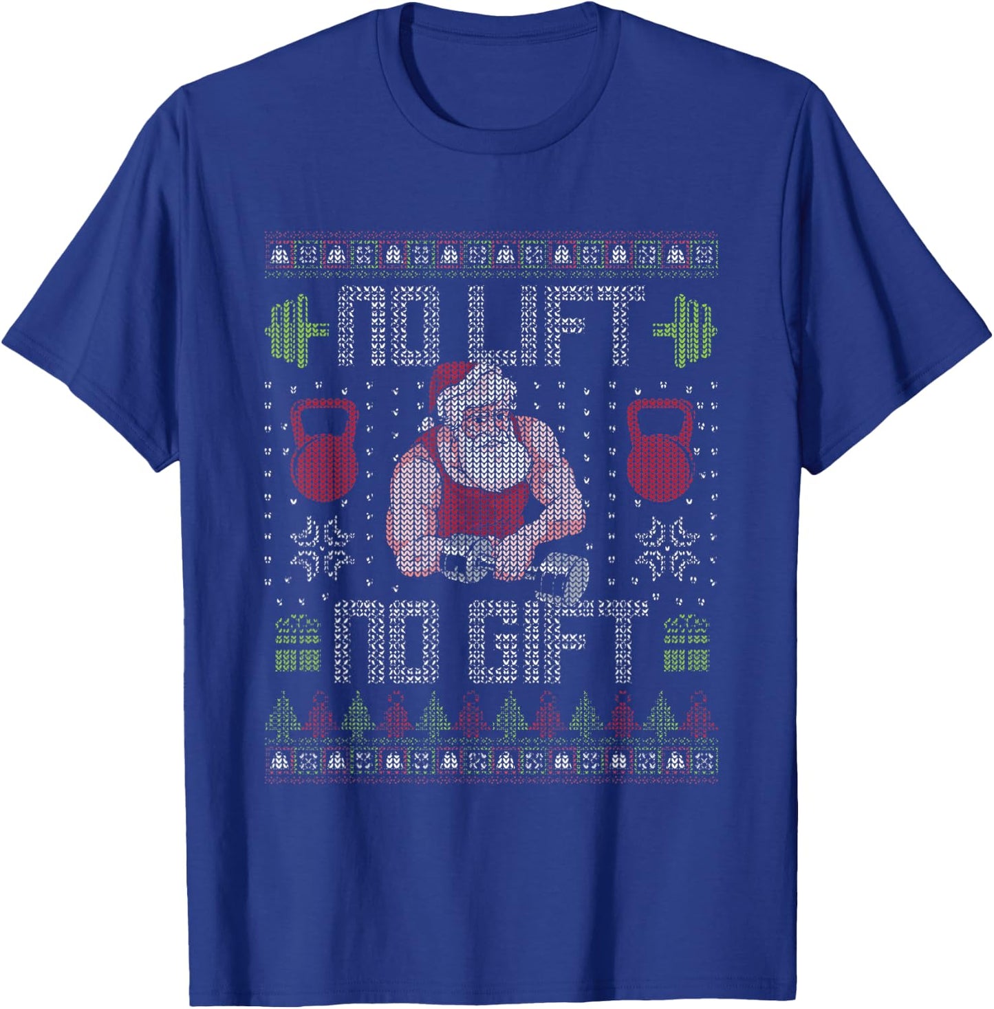 No Lift No Gift Gym Workout Funny Santa Bodybuilding Xmas T-Shirt - T-Shirt | Royal