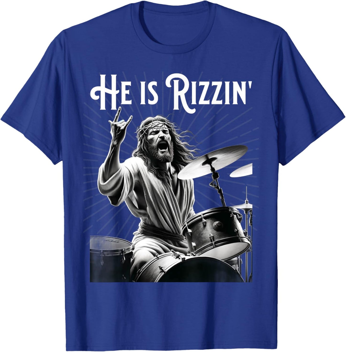 Funny Rizz He is Rizzin Jesus Drumming T-Shirt - T-Shirt | Royal
