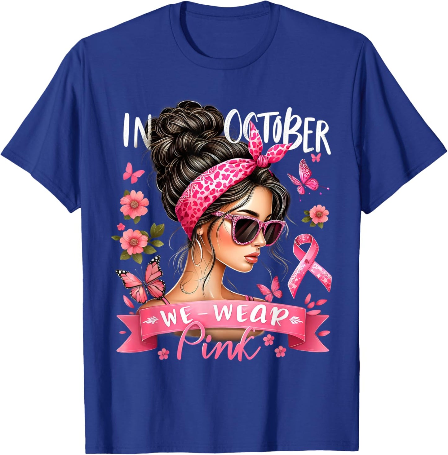 In October We Wear Pink Breast Cancer Awareness Messy Bun T-Shirt - T-Shirt | Royal