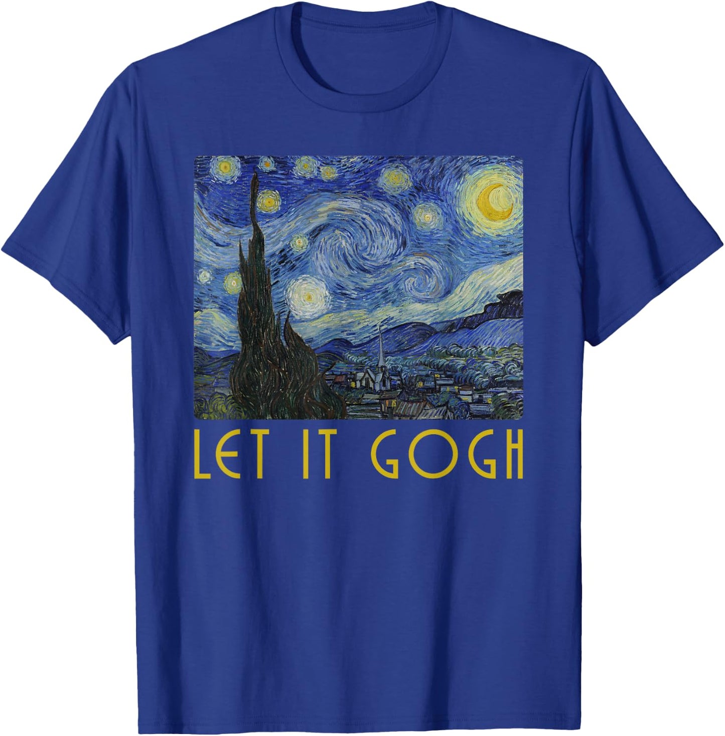 Vincent Van Gogh Let it Gogh Artist Humor Pun T-Shirt - T-Shirt | Royal