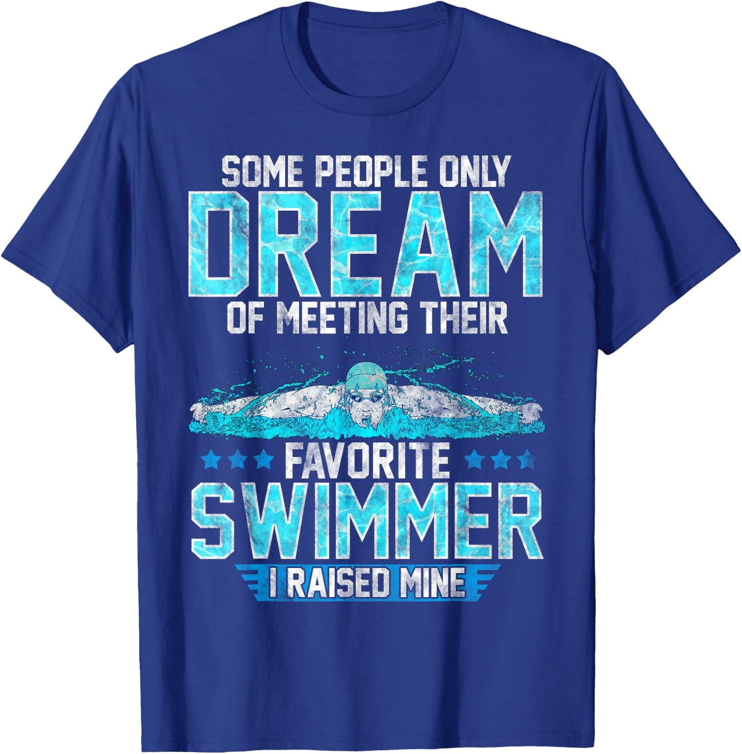 Swimming Parent Swimmer Mom Dad My Favorite Swim Meet T-Shirt - T-Shirt | Royal