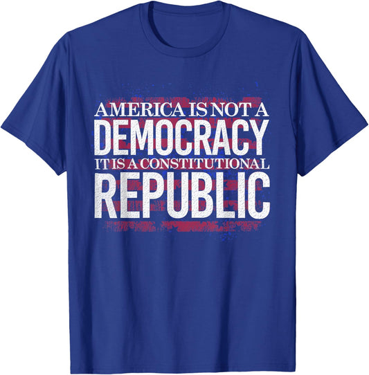 America Is Not A Democracy It's A Constitutional Republic T-Shirt - T-Shirt | Royal