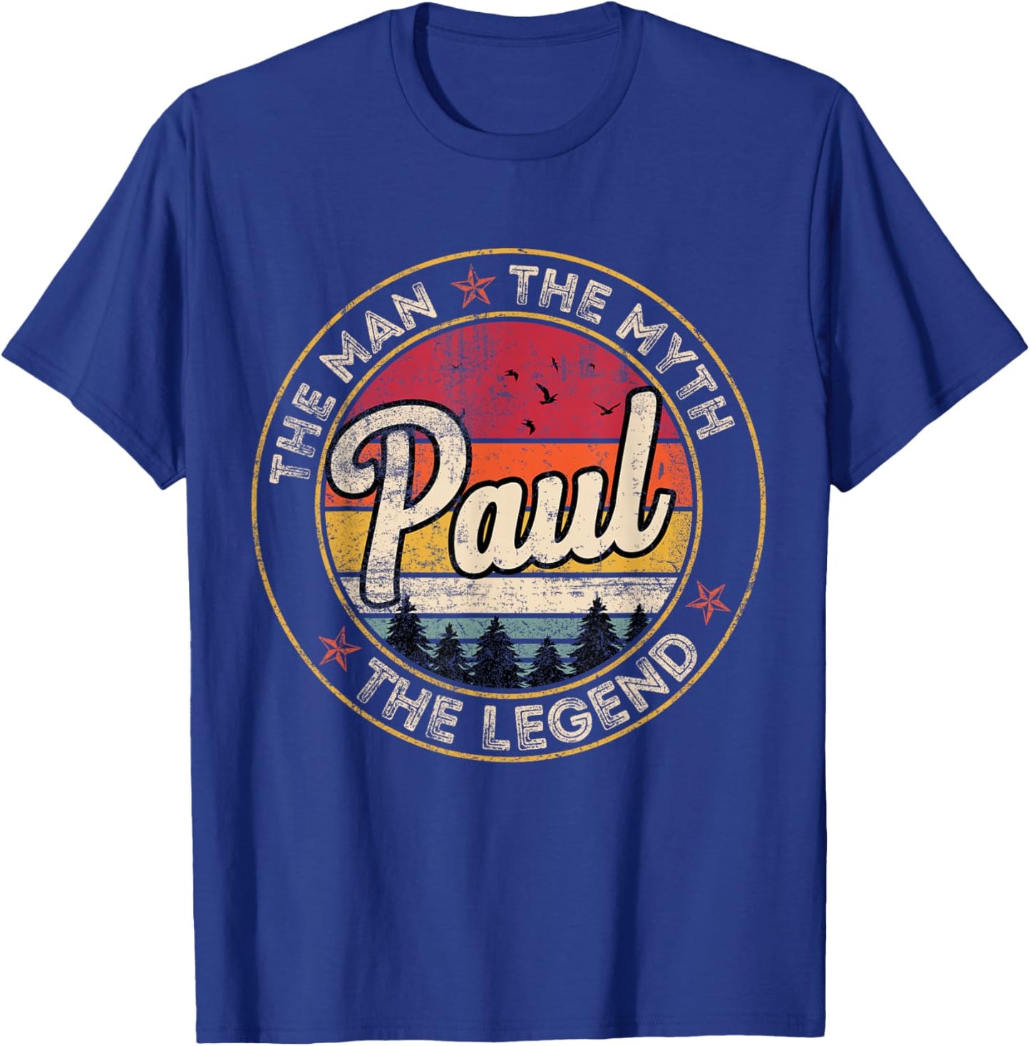 Paul The Man The Myth The Legend Personalized Name T-Shirt - T-Shirt | Royal