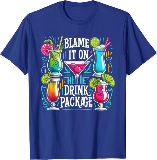 Funny Cruise Blame It On The Drink Package Family Cruising T-Shirt - T-Shirt | Royal