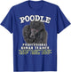 Poodle Black Professional Human Trainer T-Shirt - T-Shirt | Royal