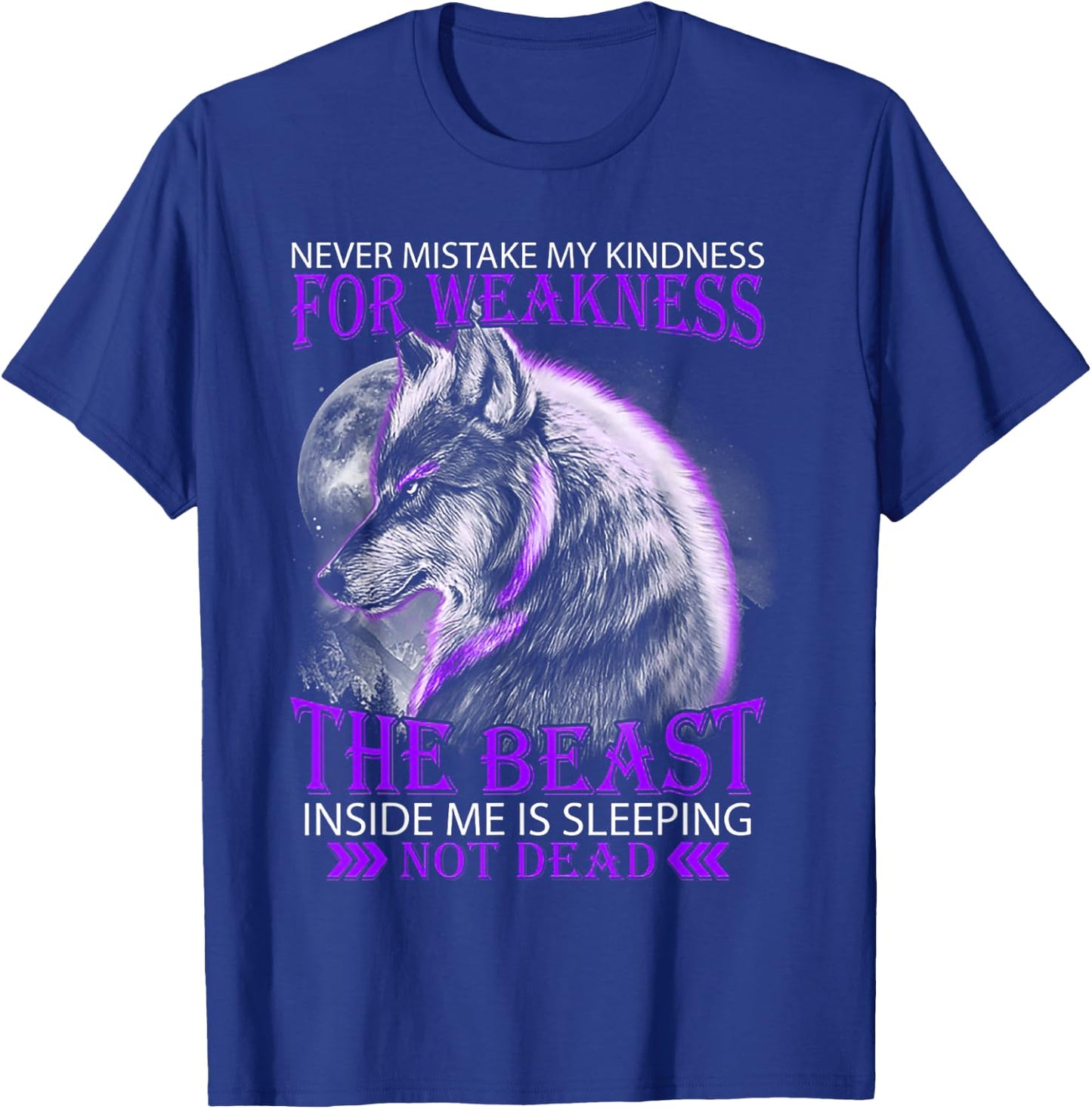 Never Mistake My Kindness for Weakness Wolf Small T-Shirt - T-Shirt | Royal