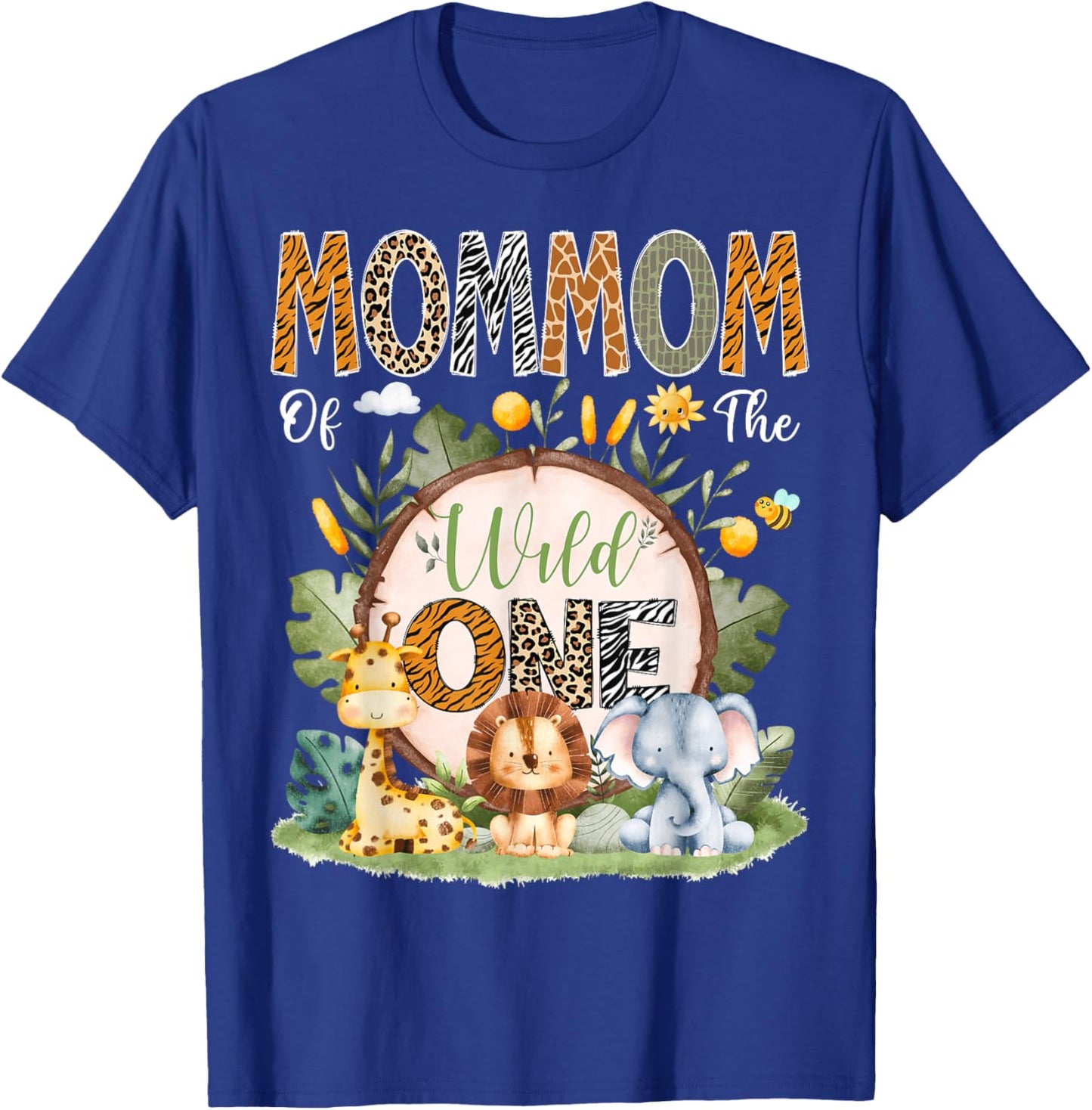 MomMom Of The Wild One 1St Bday Safari Jungle Animals T-Shirt - T-Shirt | Royal
