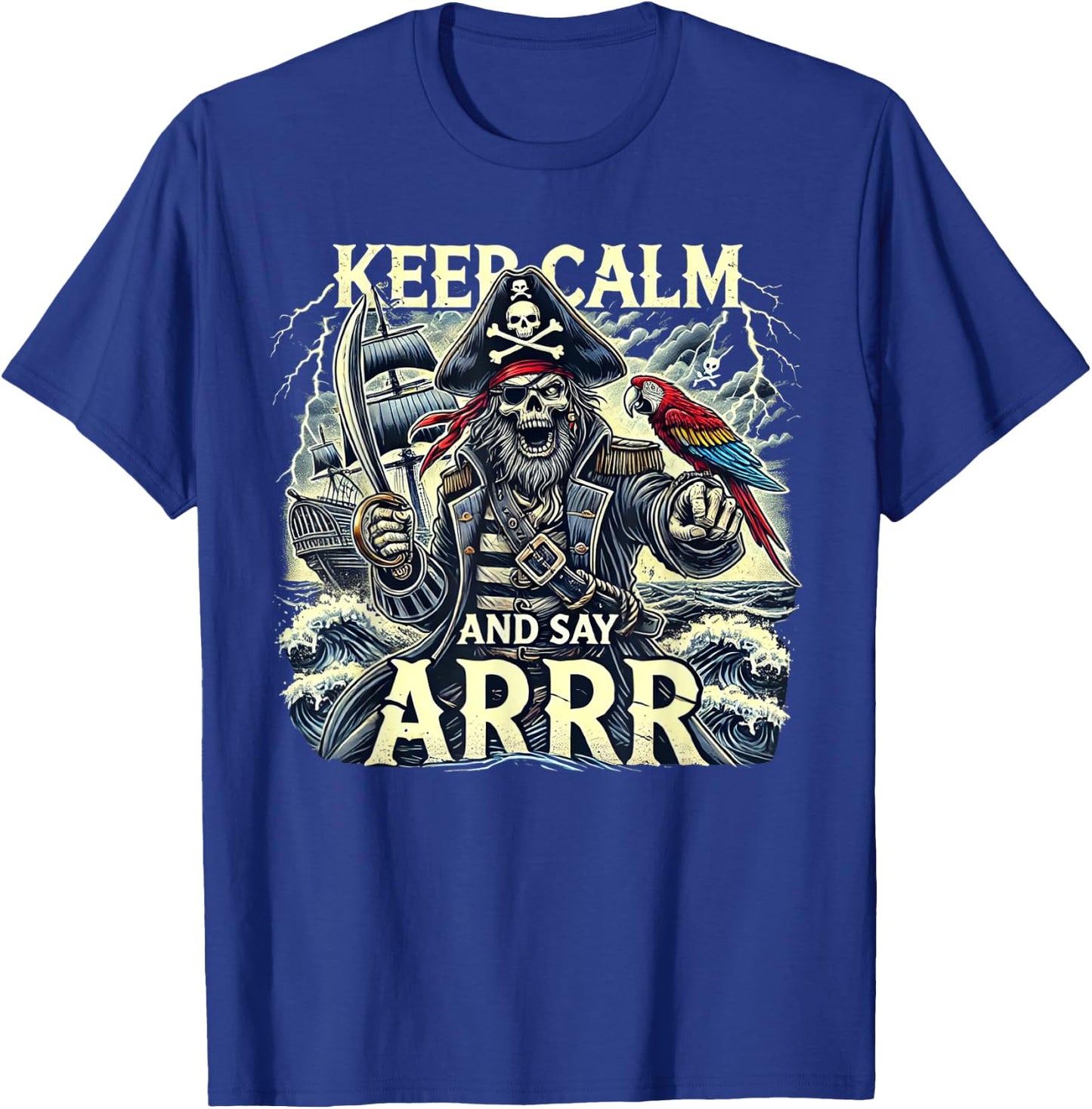 Keep Calm And Say "Arrrr" Talk Like A Pirate Day T-Shirt - T-Shirt | Royal