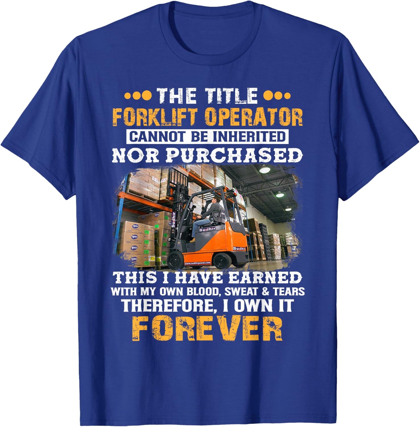 The Title Forklift Operator Cannot Be Inherited T-Shirt - T-Shirt | Royal