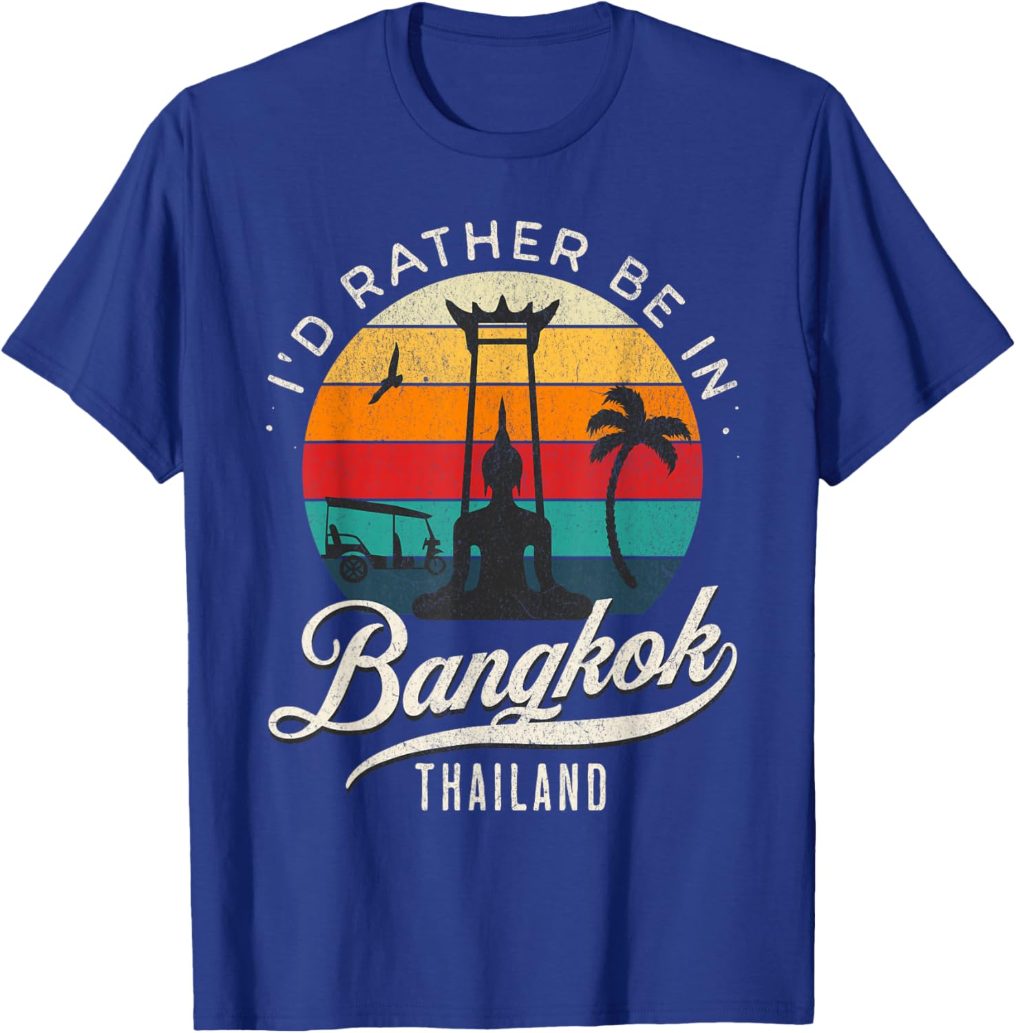 I'd Rather Be In Bangkok Thailand T-Shirt - T-Shirt | Royal