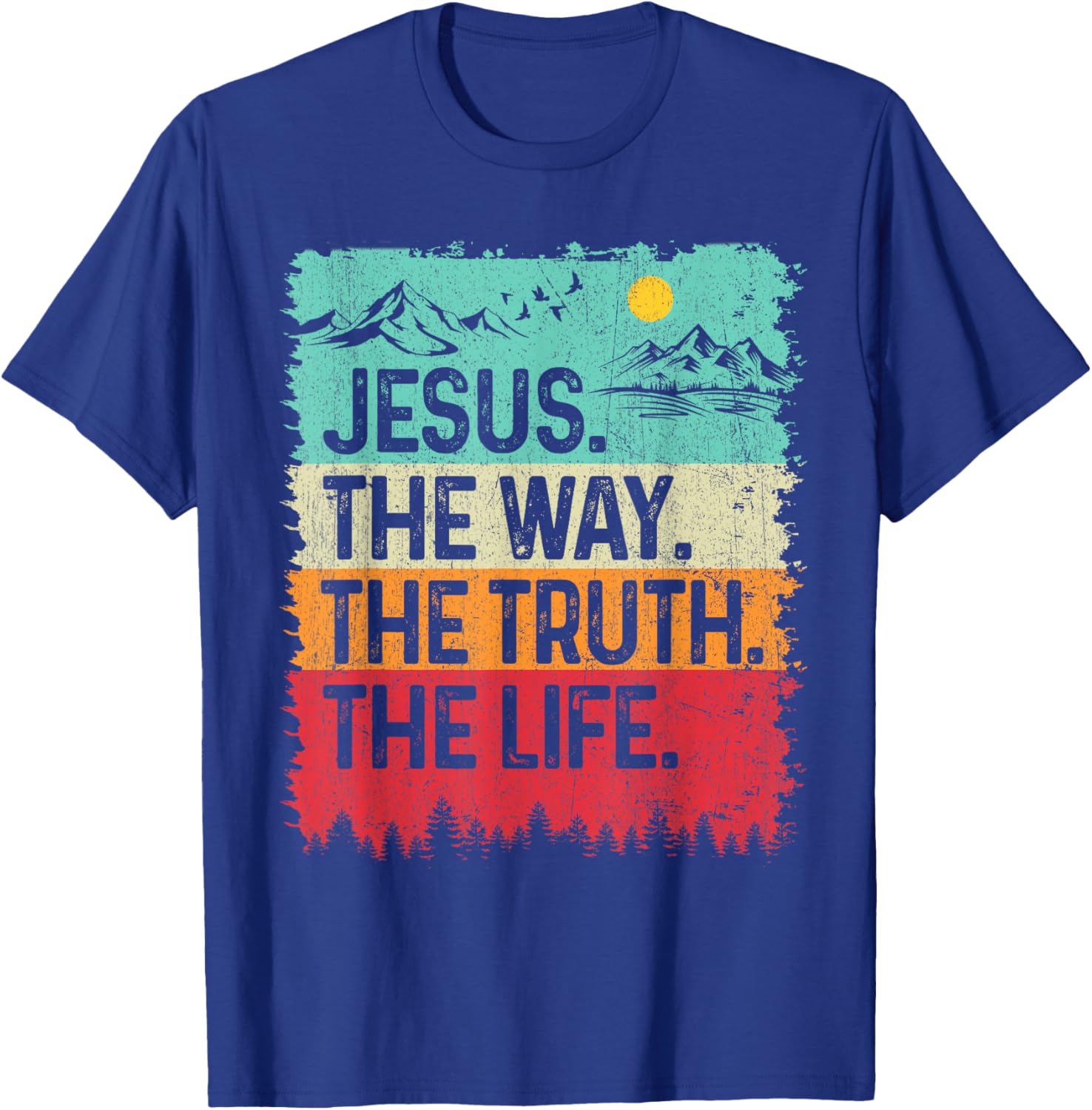 Jesus The Way Truth Life Retro Mountain Christian Bible T-Shirt - T-Shirt | Royal