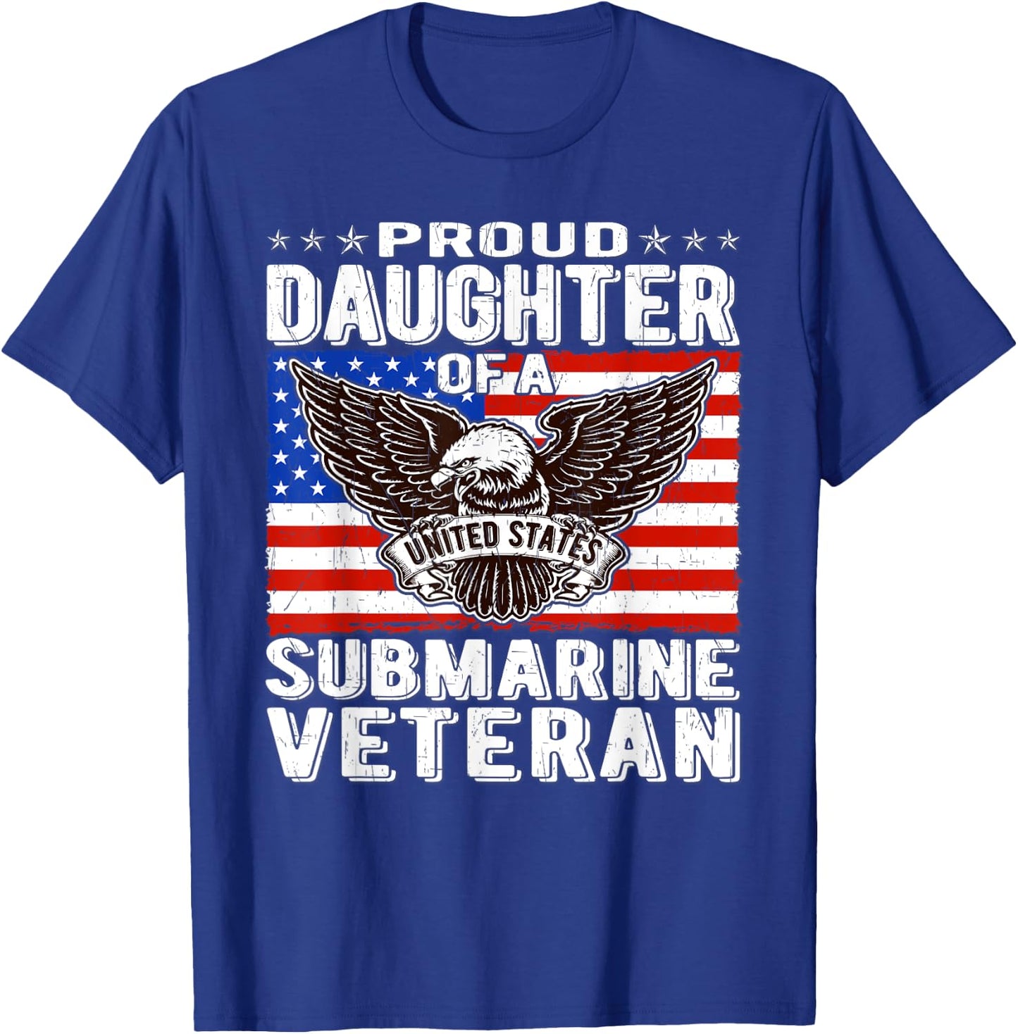 Proud Daughter Of Submarine Veteran Patriotic Military Gifts T-Shirt - T-Shirt | Royal