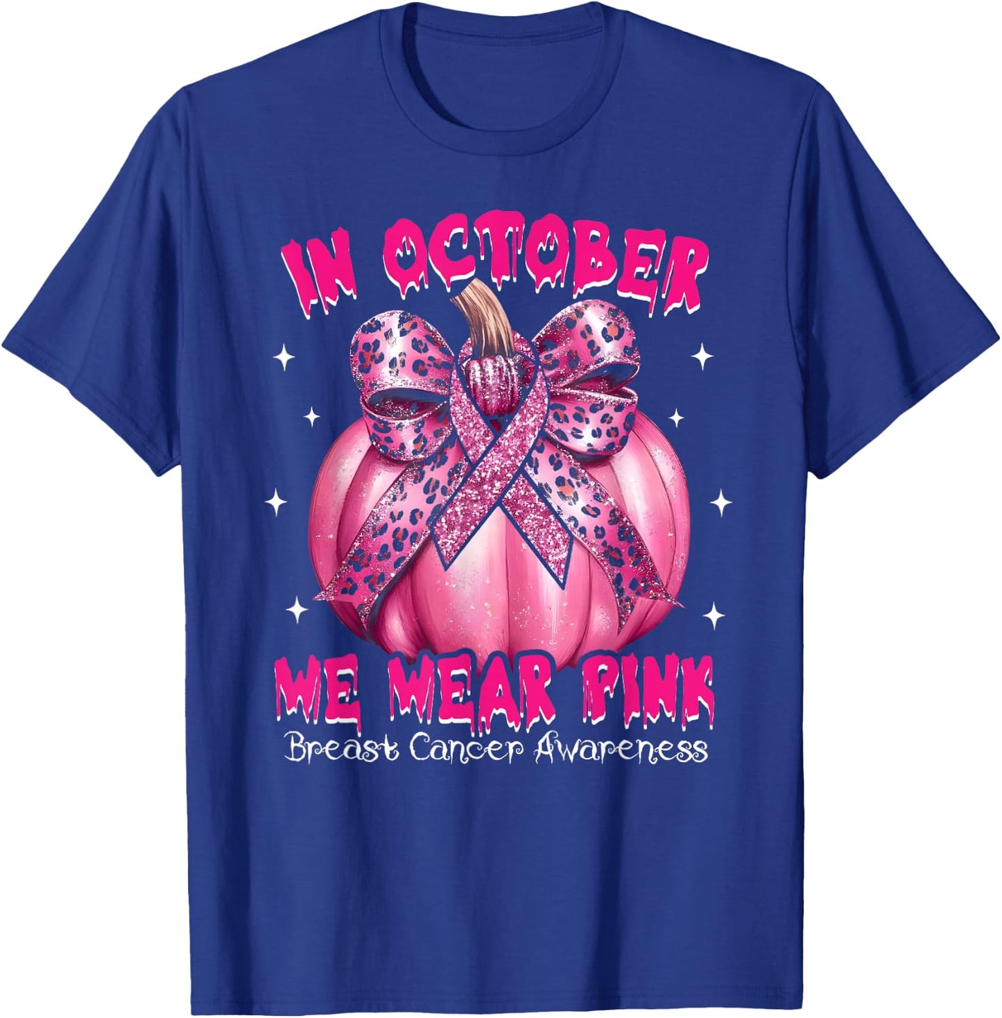 In October We Wear Pink Pumpkin Breast Cancer Awareness Gift T-Shirt - T-Shirt | Royal