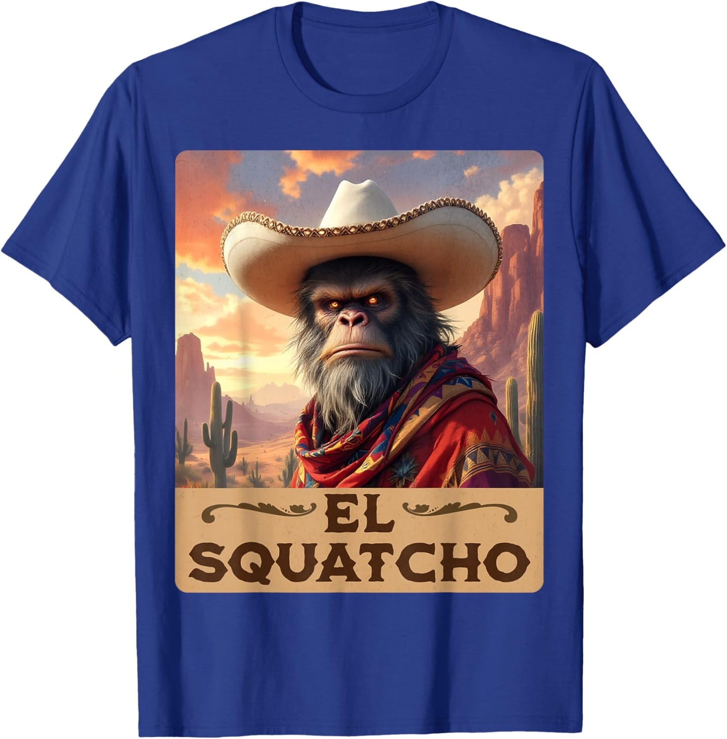 Guardian of the Desert: Bigfoot, Sasquatch, & El Squatcho T-Shirt - T-Shirt | Royal