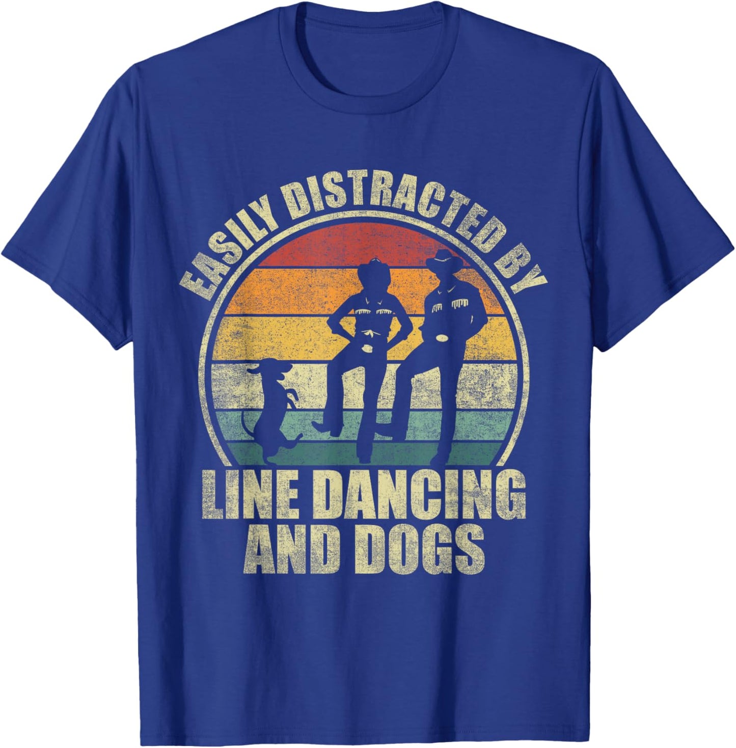 Easily distracted by line dancing and dogs. Line Dance lover T-Shirt - T-Shirt | Royal