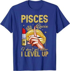 Pisces Queen I Level Up It's My Birthday Zodiac Sign T-Shirt - T-Shirt | Royal