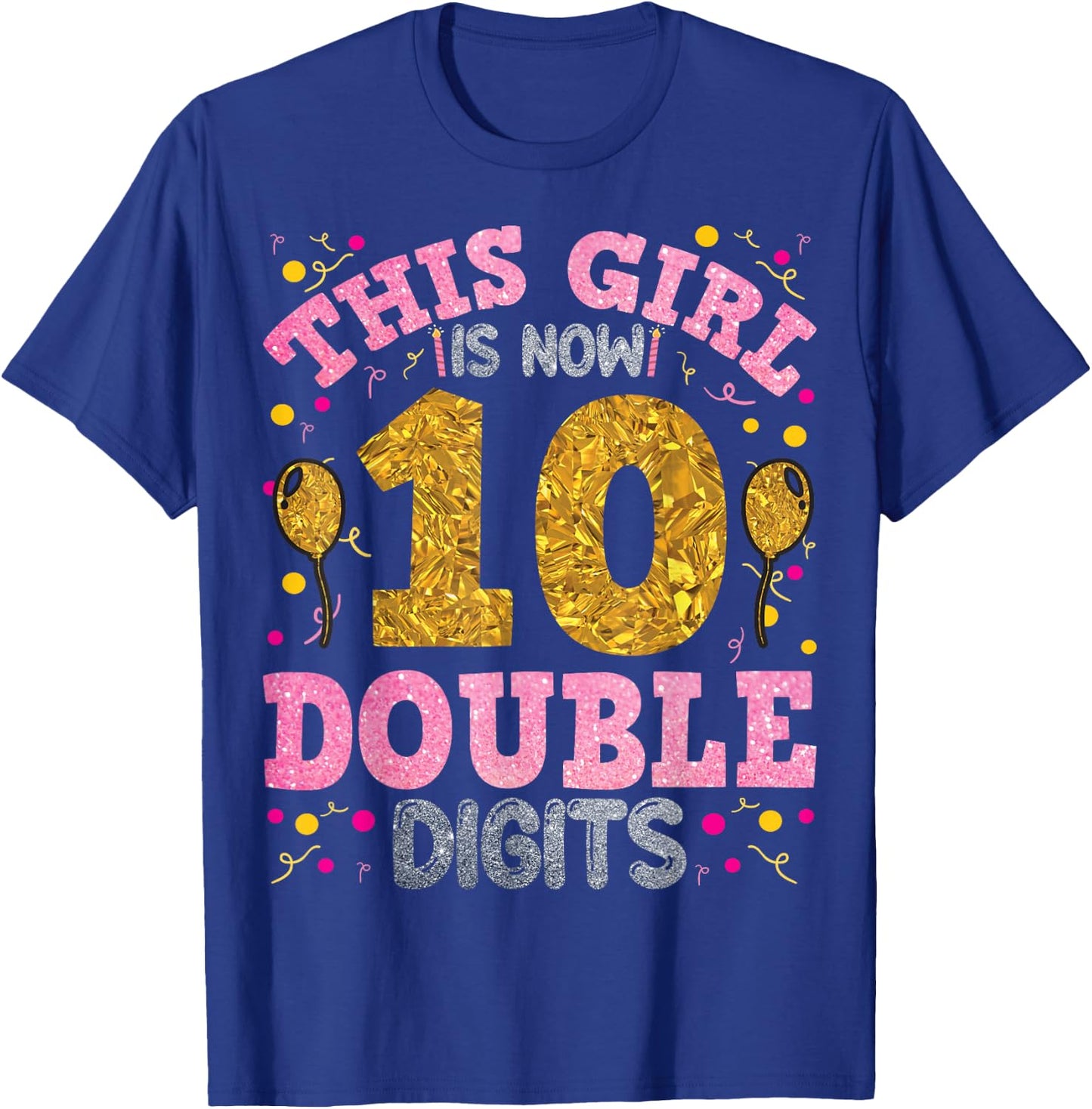 It's My 10th Birthday | This Girl is Now 10 Years Old T-Shirt - T-Shirt | Royal