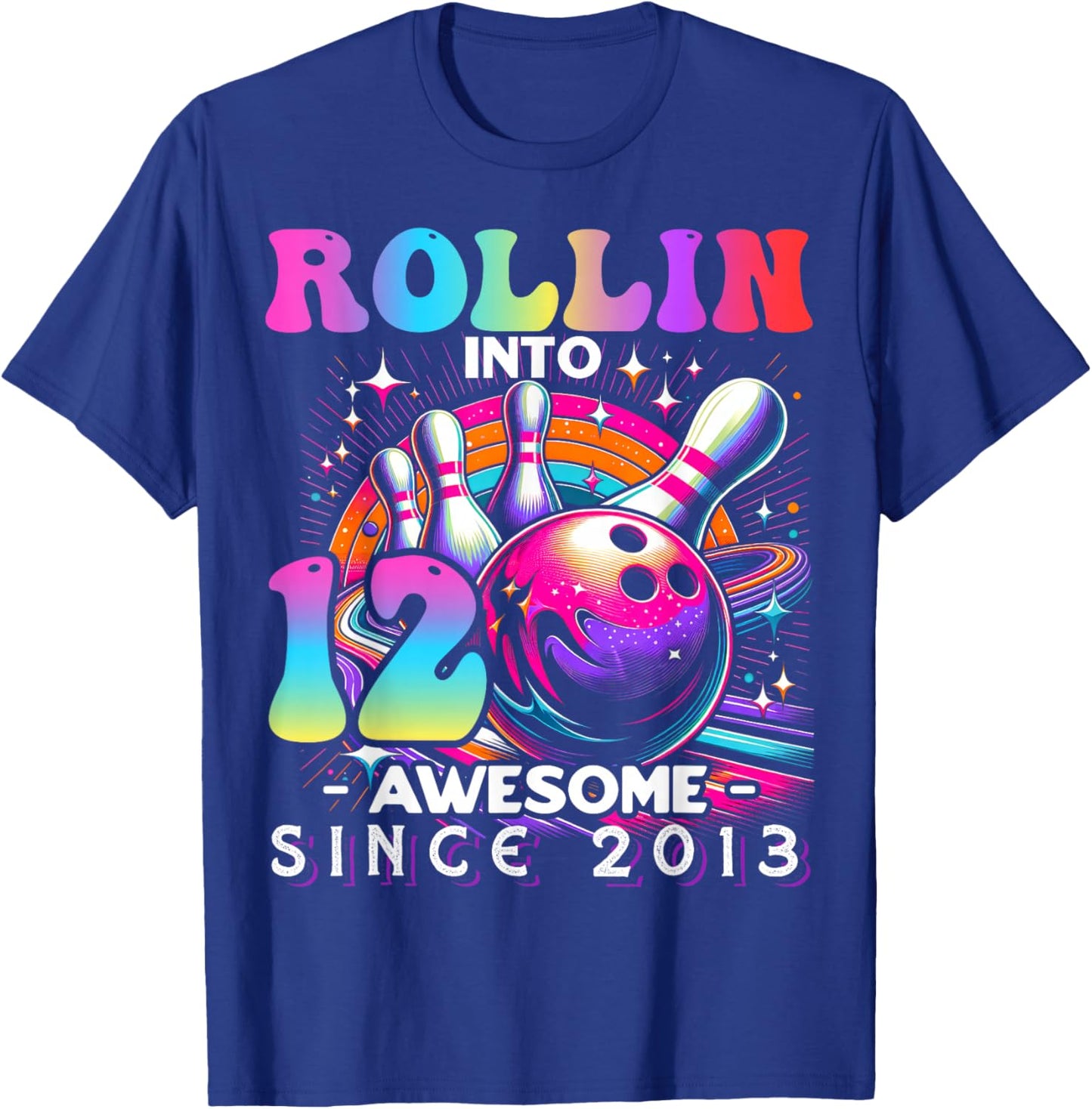 Bowling Party Rollin' 12 Awesome 2013 12th Birthday Girls T-Shirt - T-Shirt | Royal