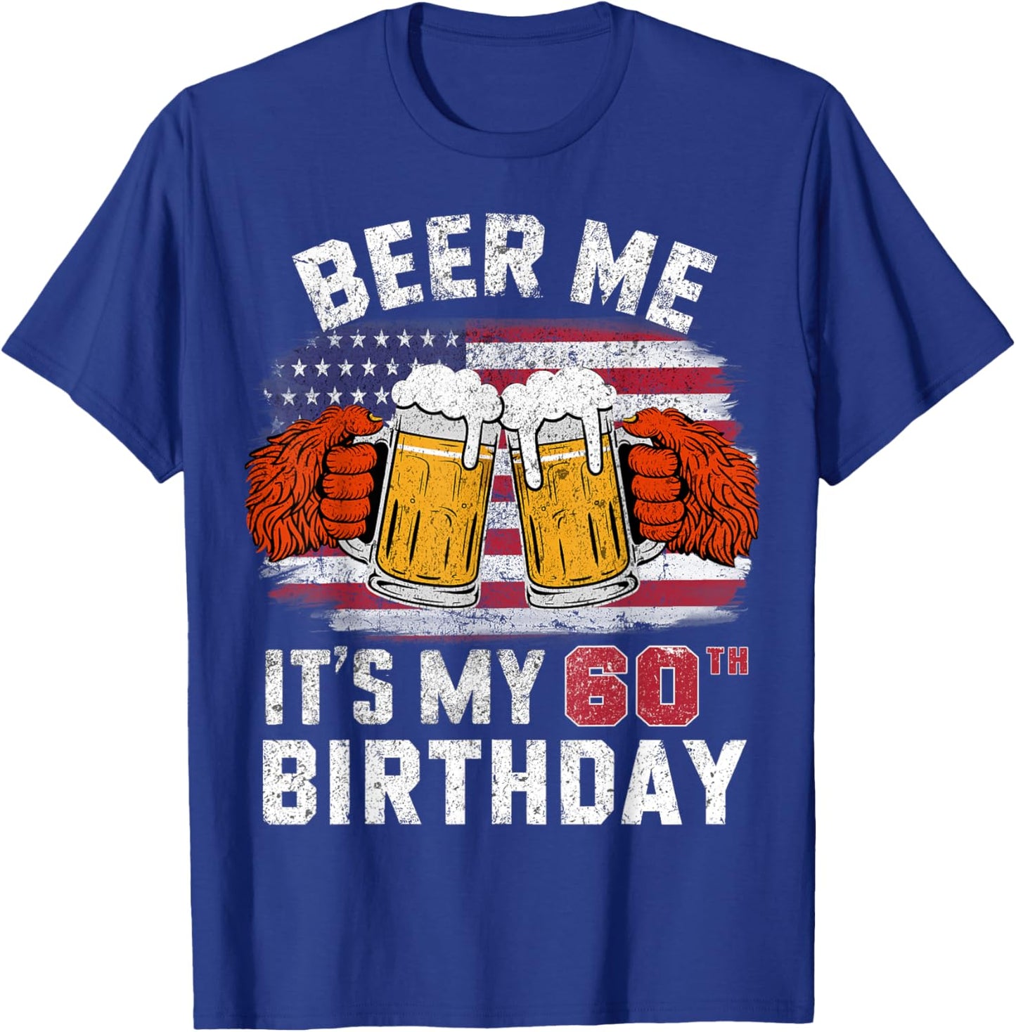 Beer Me It's My 60th Birthday Years Bigfoot American Flag T-Shirt - T-Shirt | Royal