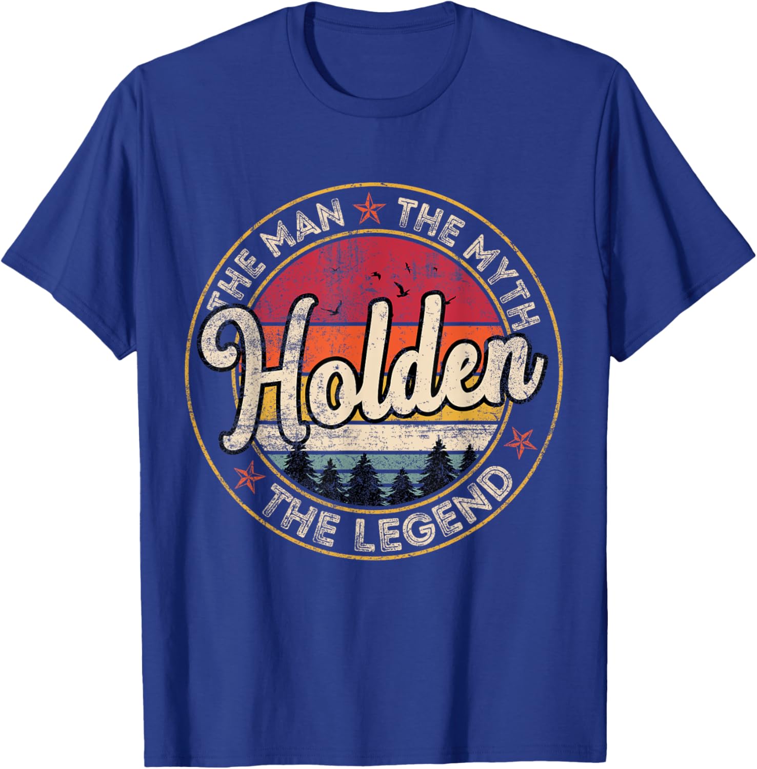 Holden The Man The Myth The Legend Personalized Name T-Shirt - T-Shirt | Royal