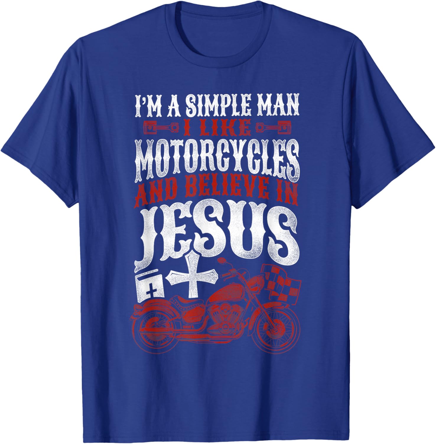 Classic Christian Motorcycle Biker I Am A Simple Man I Like T-Shirt - T-Shirt | Royal