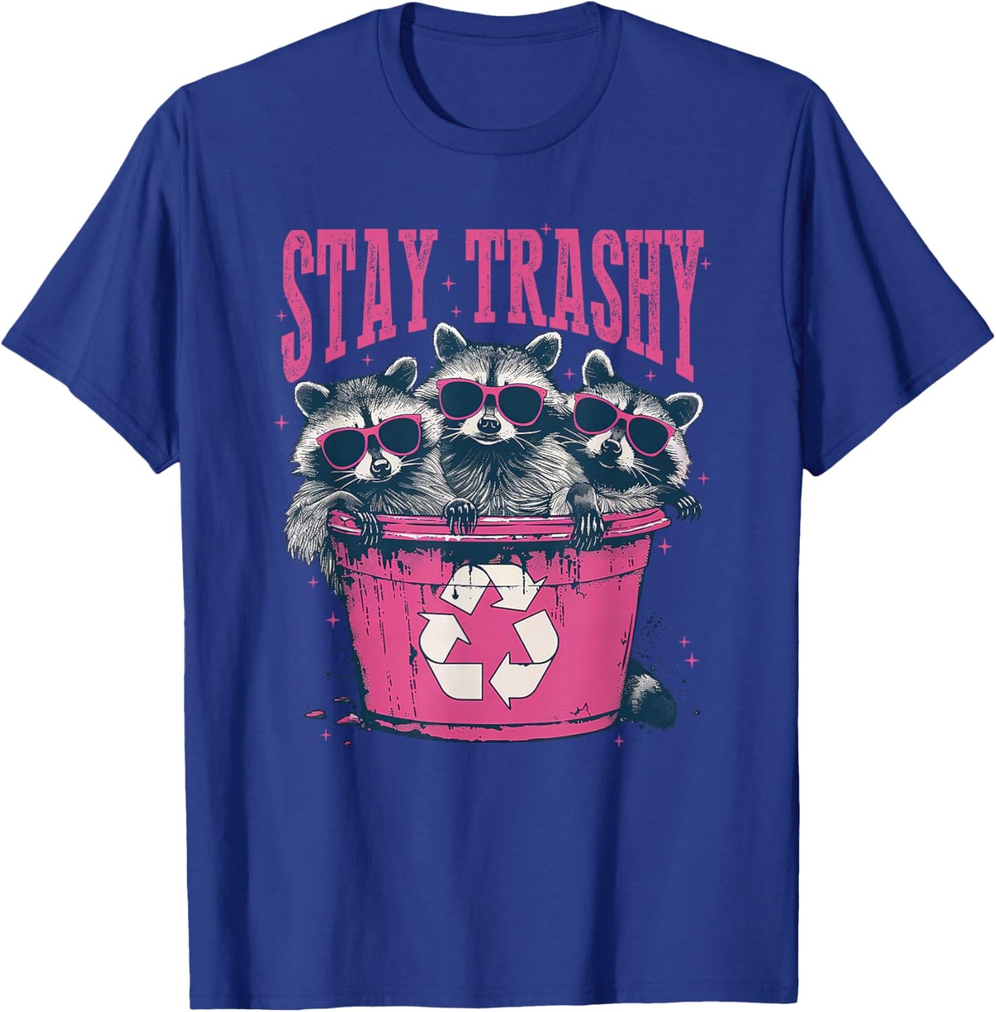 Stay Trashy Raccoon T-Shirt - T-Shirt | Royal