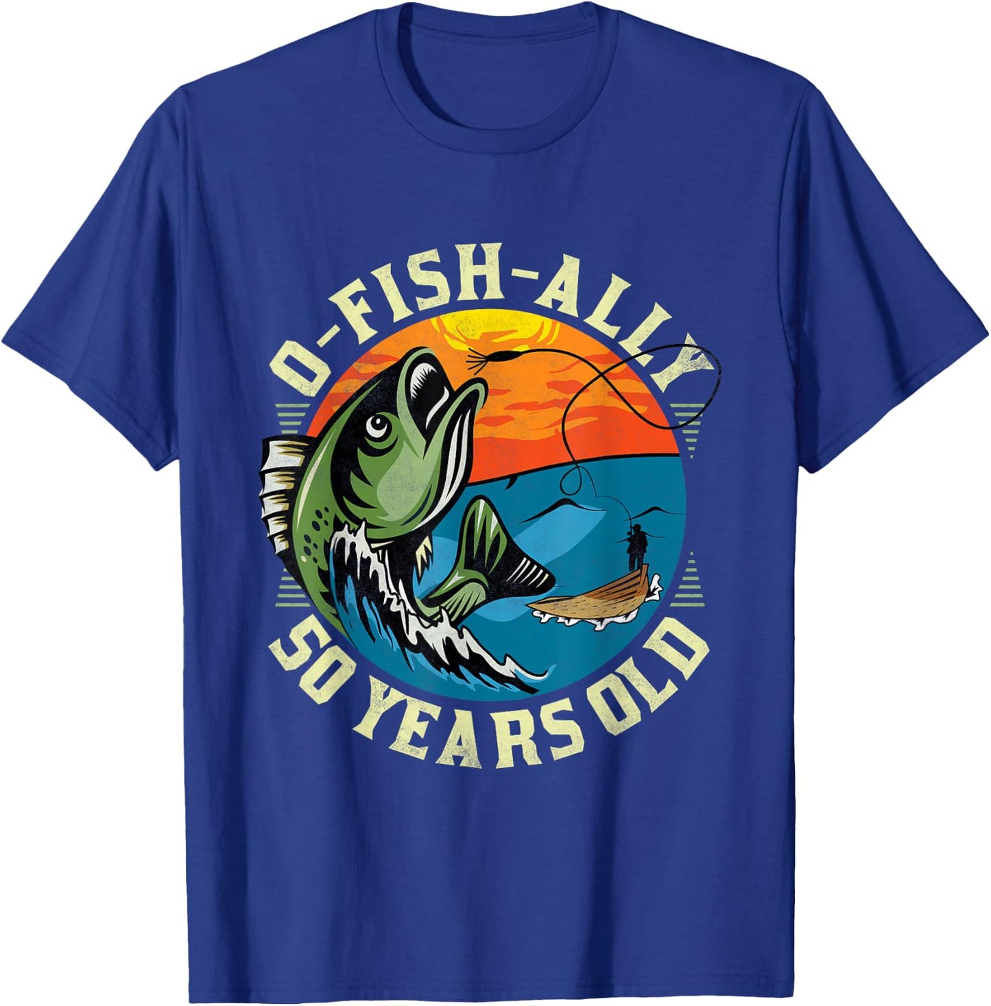 O-Fish-Ally 50 Years Old, 50th Birthday Fishing T-Shirt - T-Shirt | Royal