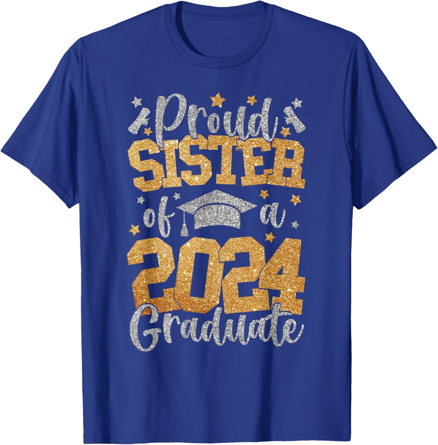 Proud Sister Of A Class Of 2024 Graduate Matching Family T-Shirt - T-Shirt | Royal
