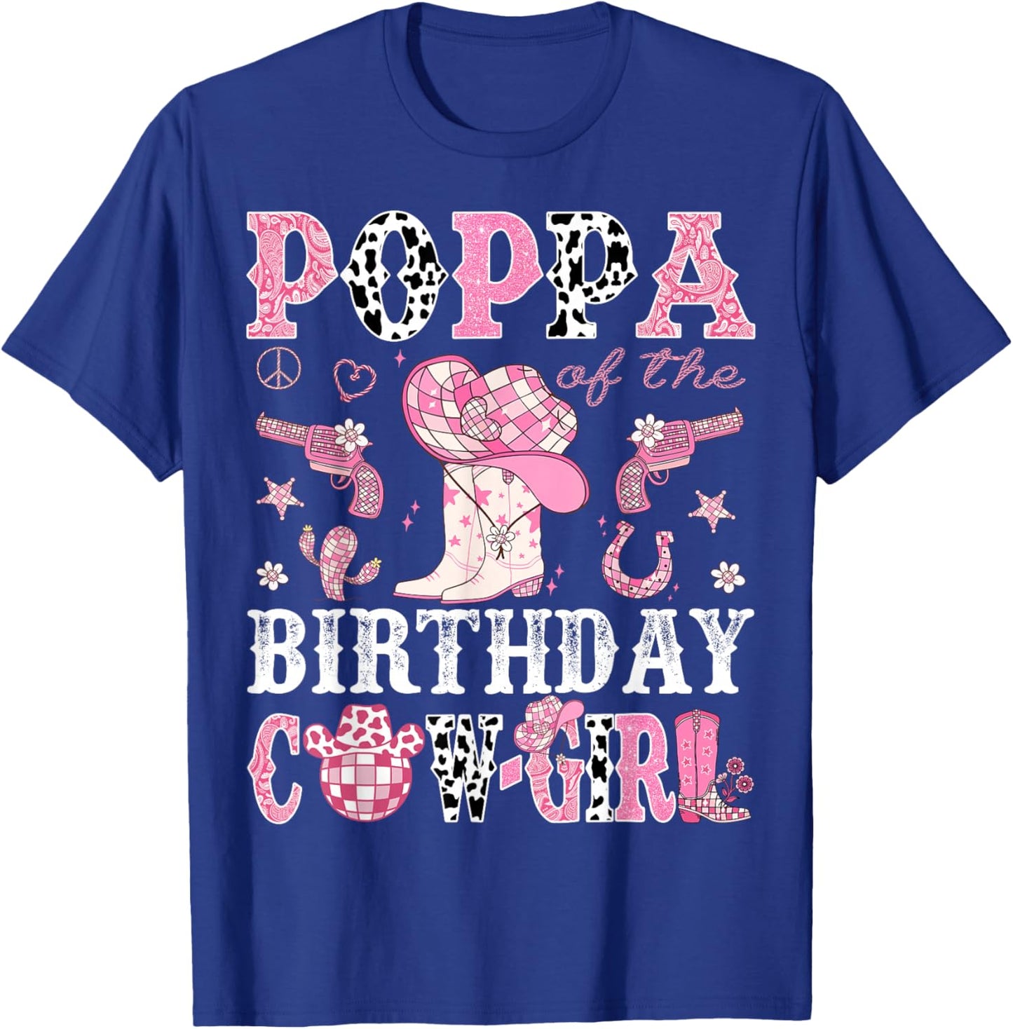 Poppa Of The Birthday Cow-Girl Pink Disco Rodeo Western T-Shirt - T-Shirt | Royal