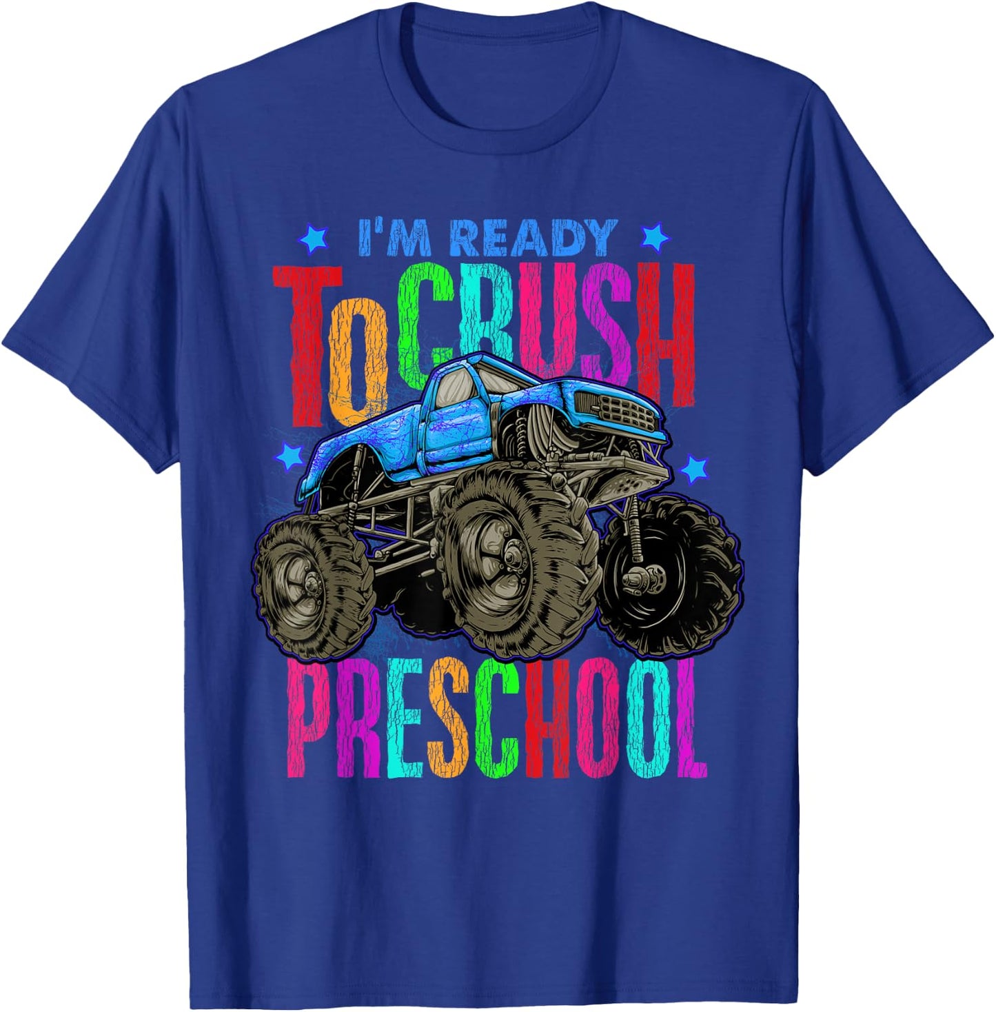 Ready To Crush Preschool Monster Truck Back To School Boys T-Shirt - T-Shirt | Royal