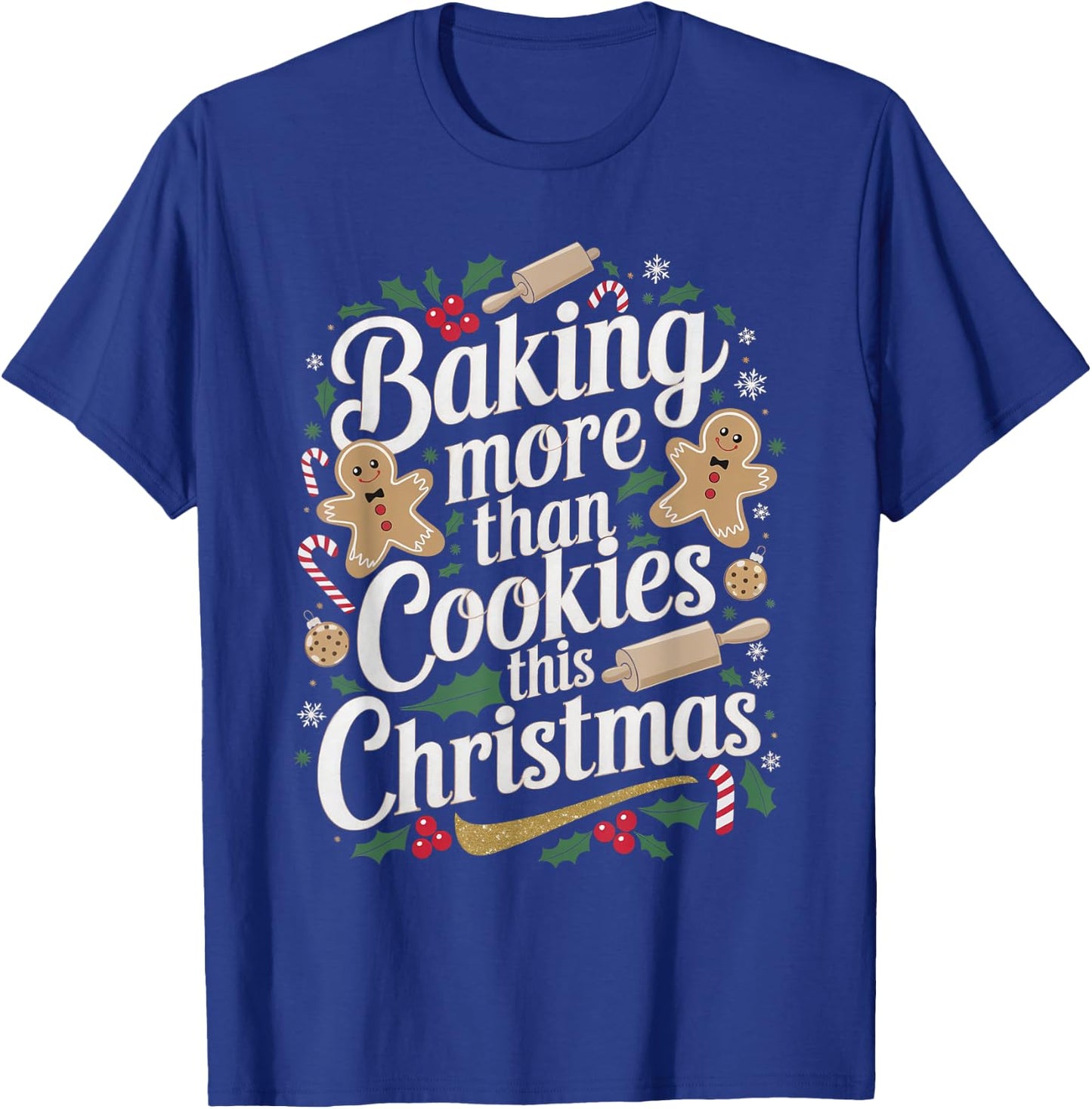Baking More Than Cookies This Christmas Pregnancy Baby Baker T-Shirt - T-Shirt | Royal