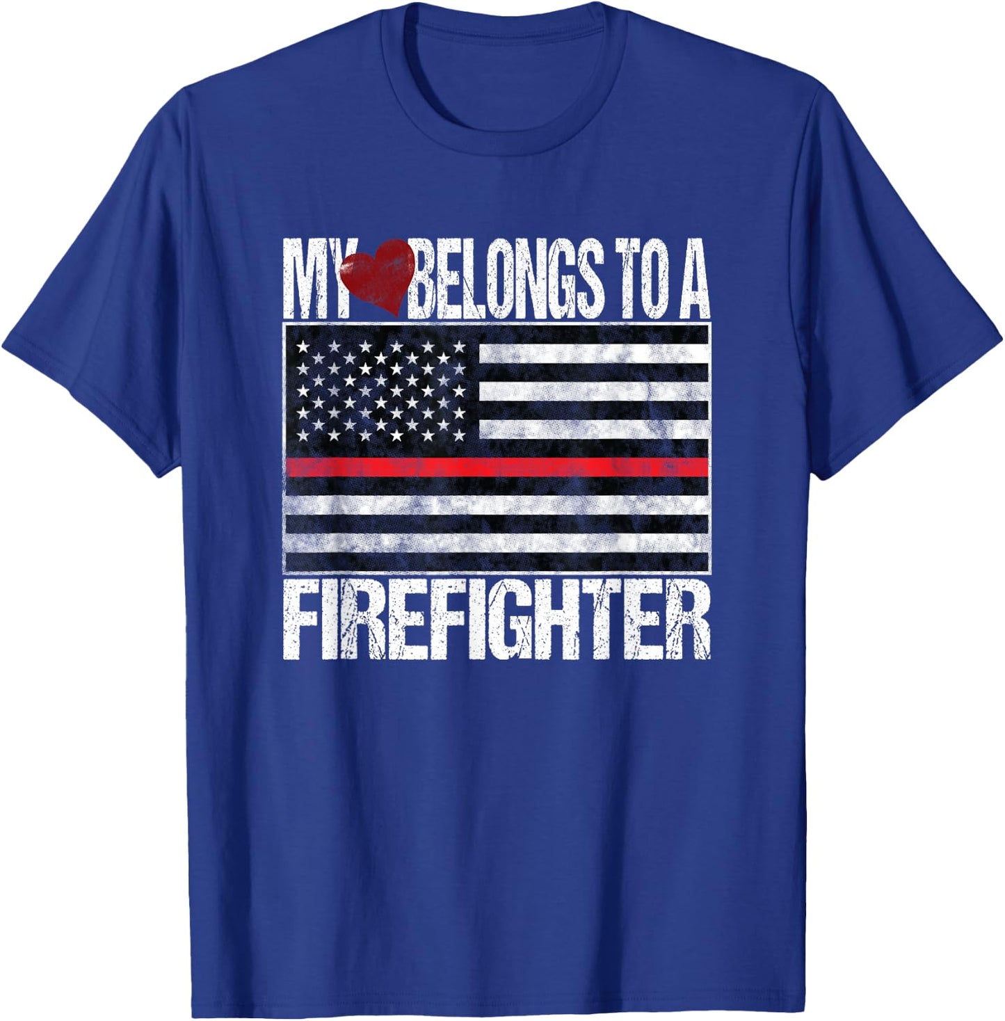 Red Line Flag Fireman Wife My Heart Belongs to a Firefighter T-Shirt - T-Shirt | Royal