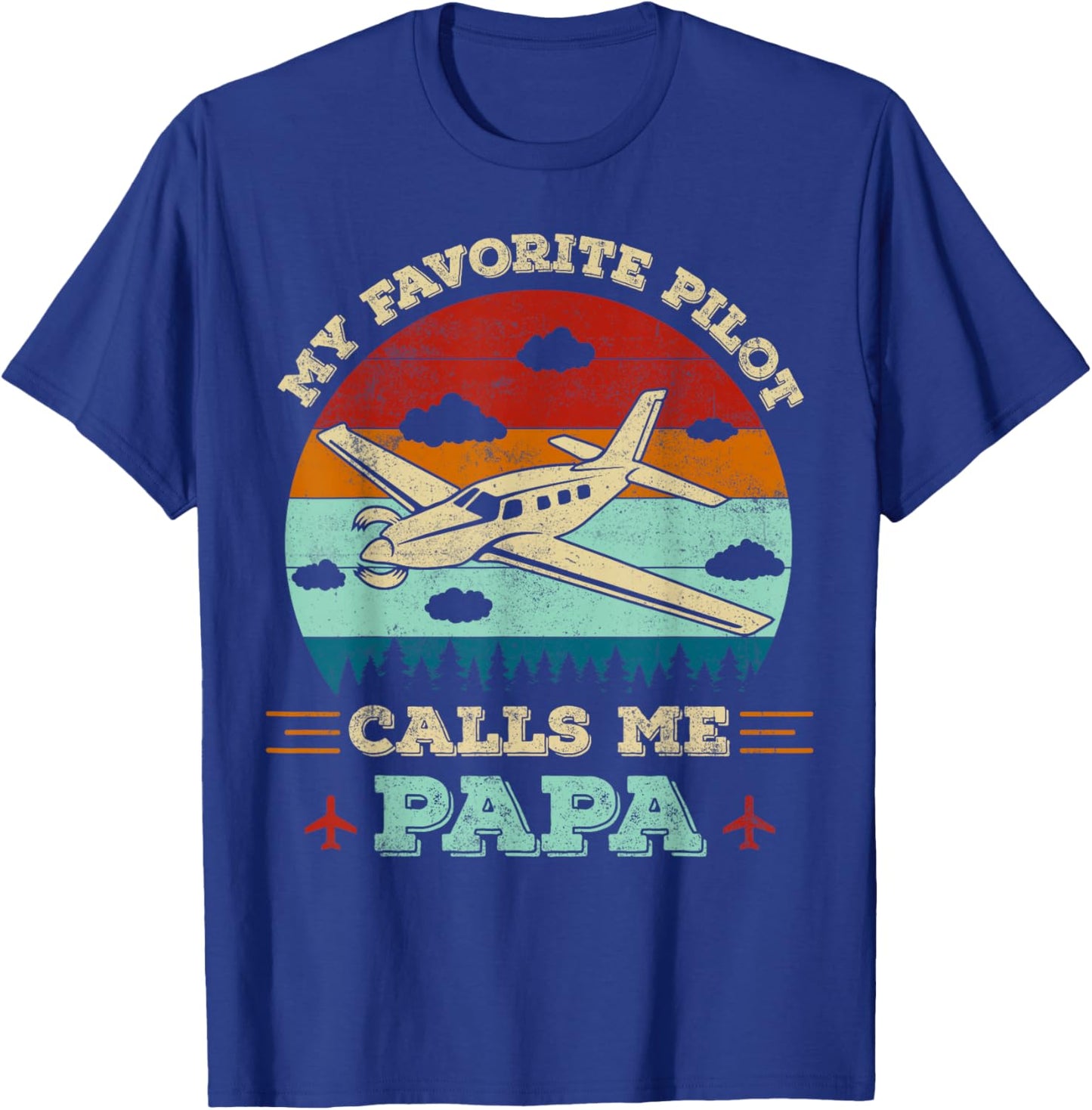 My Favorite Pilot Calls Me Papa Funny Future Pilot Father T-Shirt - T-Shirt | Royal