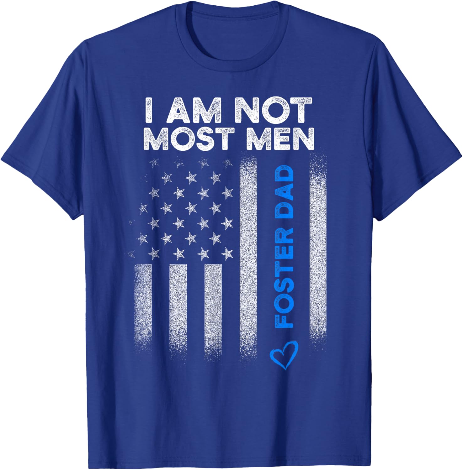 Foster Parent Dad Most Men Foster Care T-Shirt - T-Shirt | Royal