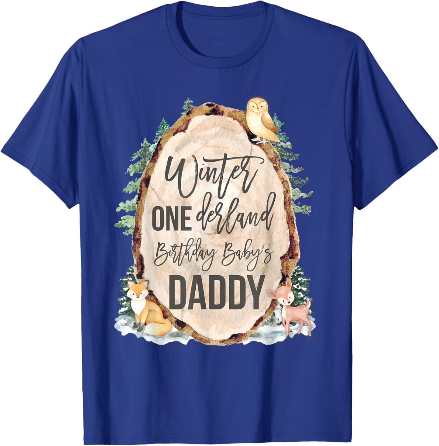 Daddy Woodland Winter Onederland 1st Birthday Forest Animals T-Shirt - T-Shirt | Royal