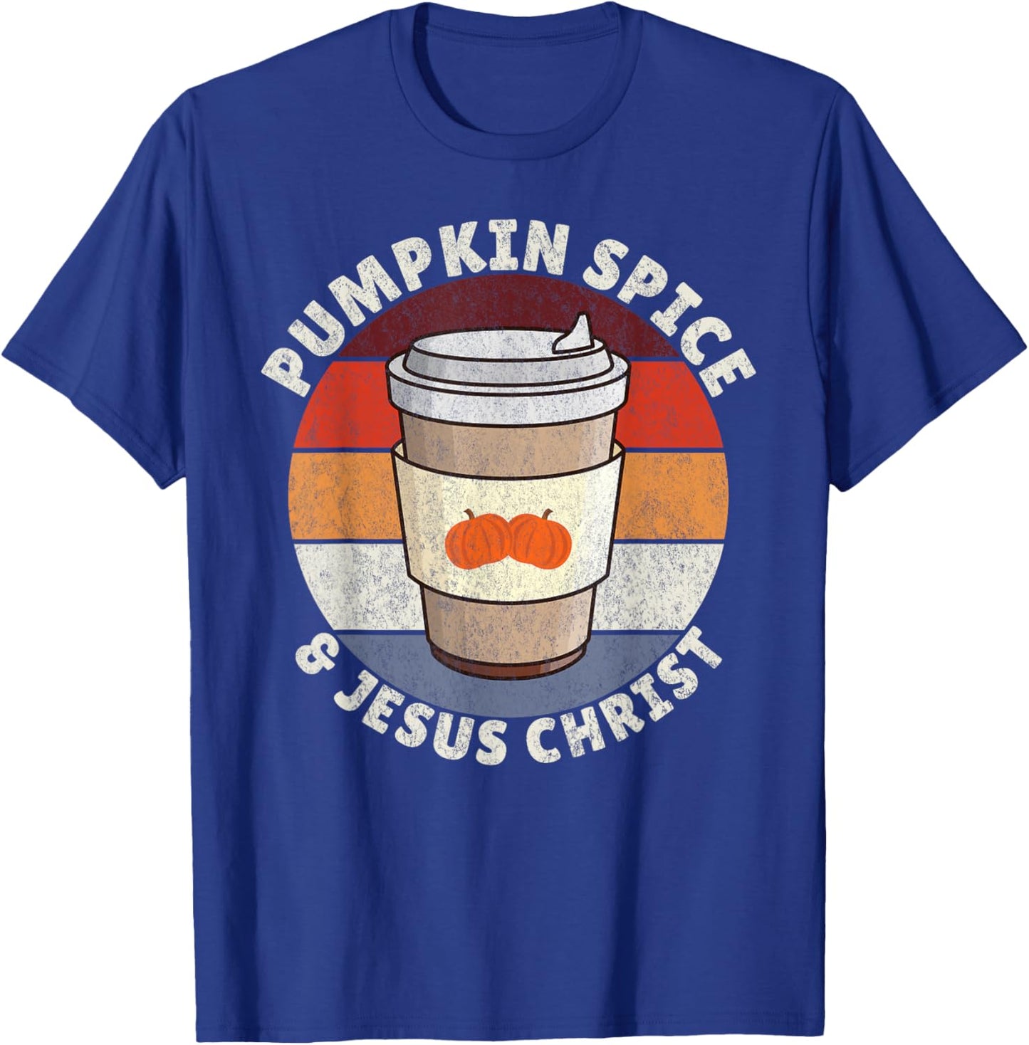 Pumpkin Spice & Jesus Christ, Fall Autumn Season T-Shirt - T-Shirt | Royal