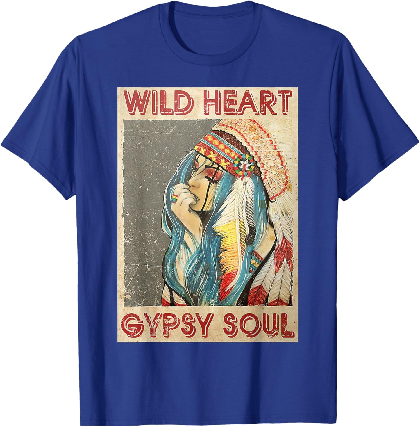 Native American Girl Wild Heart Gypsy Soul T-Shirt - T-Shirt | Royal