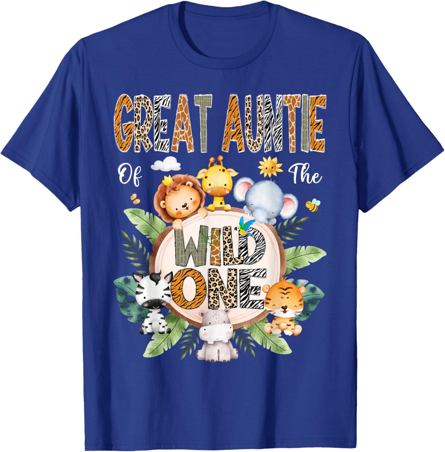 Great Auntie Of The Wild One First Birthday Safari Jungle T-Shirt - T-Shirt | Royal