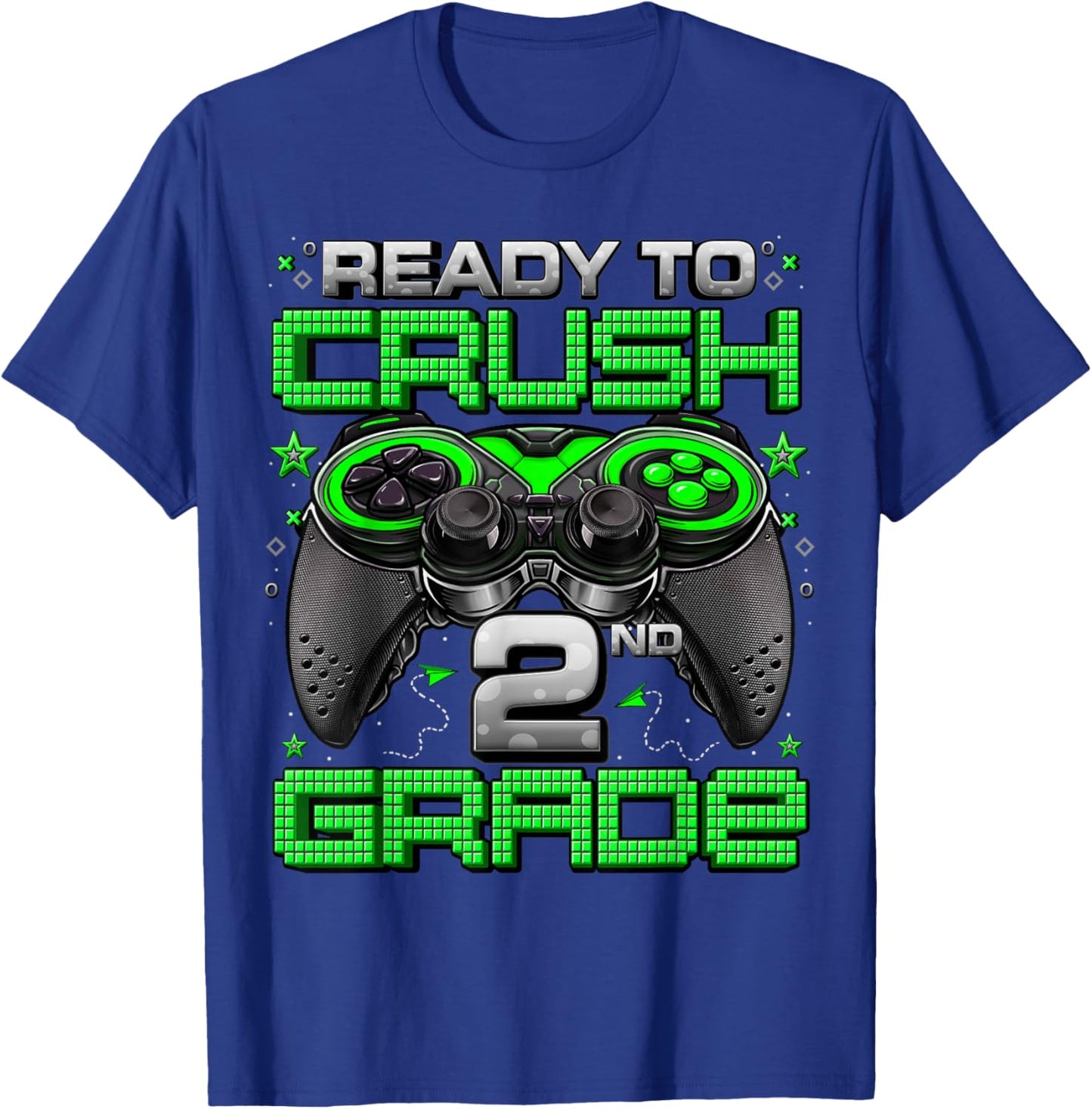 Ready To Crush 2nd Grade Level Unlocked Game On 2nd Grade T-Shirt - T-Shirt | Royal