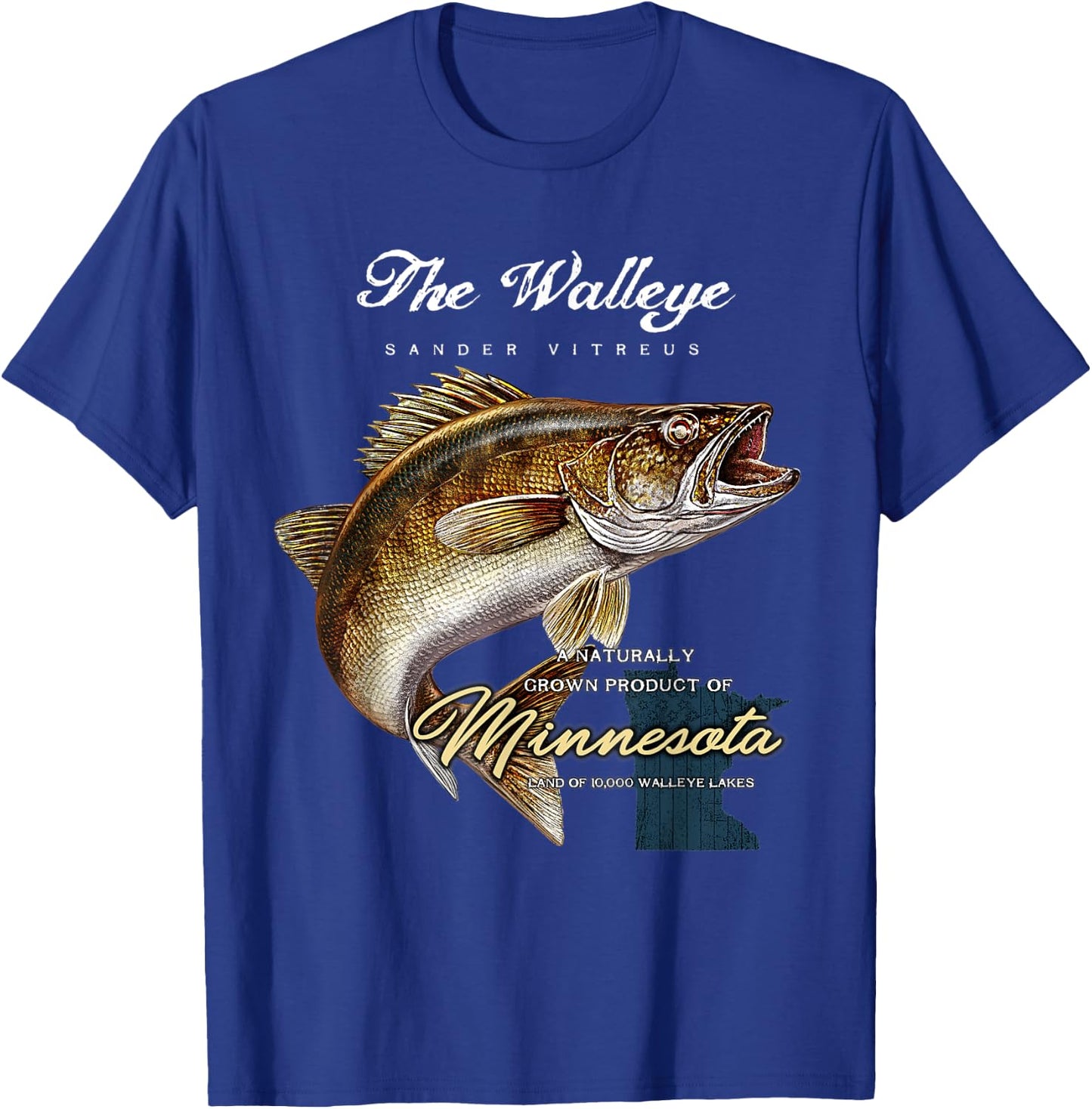 The Walleye a natural product of Minnesota shirt T-Shirt - T-Shirt | Royal