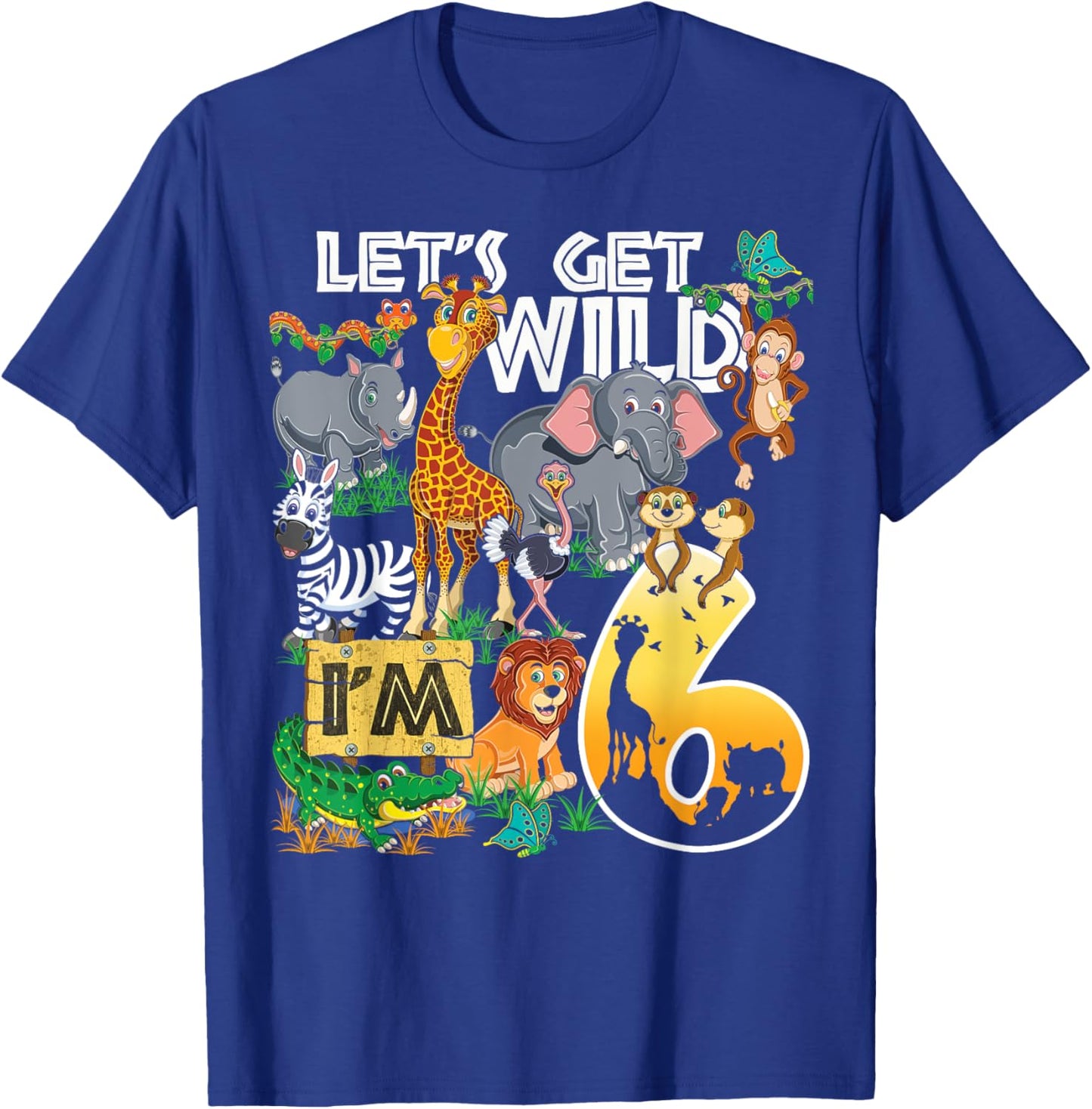 Kids Safari Zoo 6th Birthday Party Let's Get Wild I'm 6 T-Shirt - T-Shirt | Royal