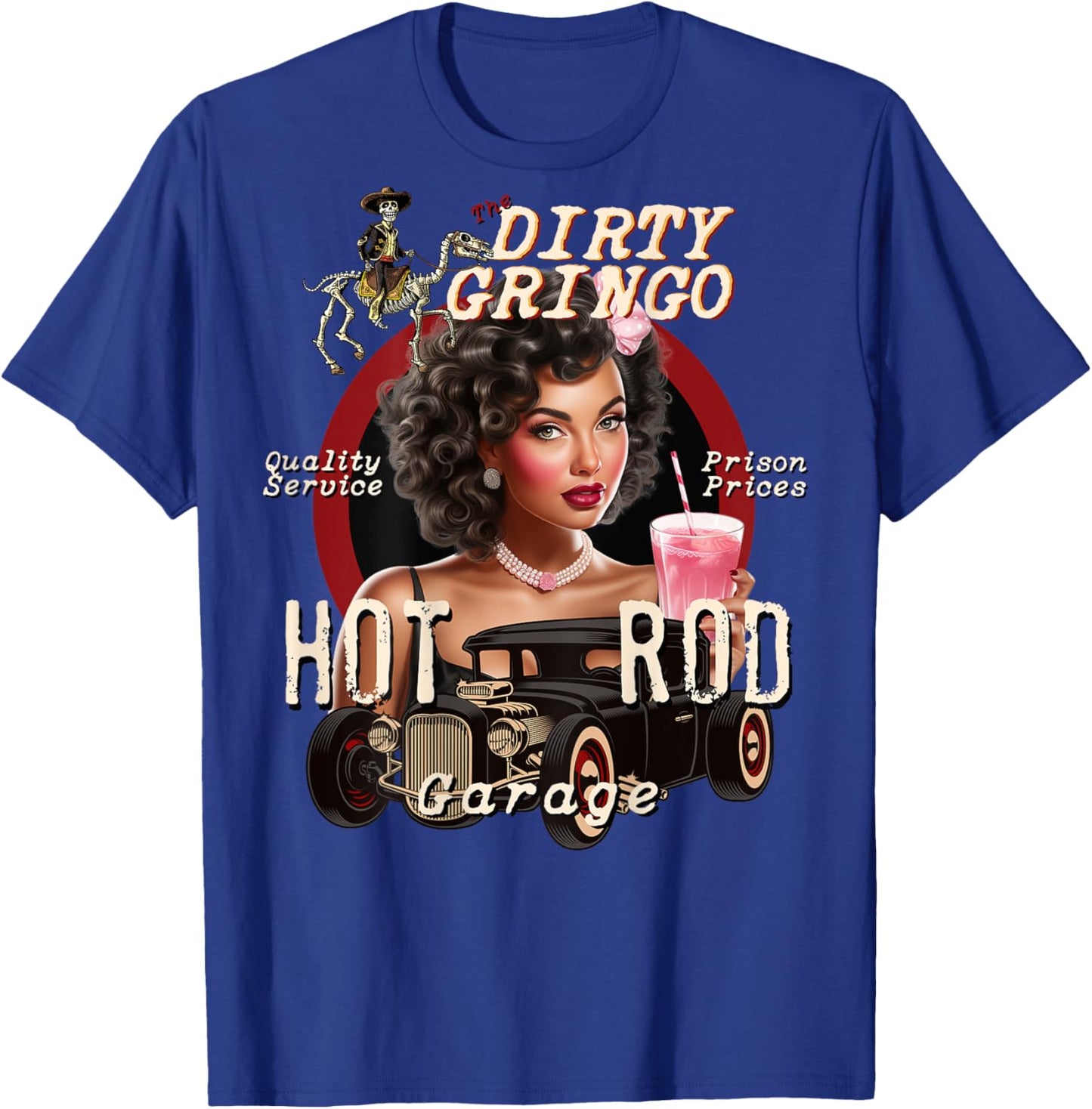 Pink Drink Hot Rod Pinup Girl Rockabilly Garage Dirty Gringo T-Shirt - T-Shirt | Royal