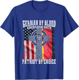 German By Blood American By Birth Patriot By Choice T-Shirt - T-Shirt | Royal