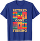 Retired Gone Fishing Fish Hook Grandpa Grandparents Day T-Shirt - T-Shirt | Royal