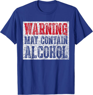 Cute Drinking Gift Funny Warning May Contain Alcohol T-Shirt - T-Shirt | Royal